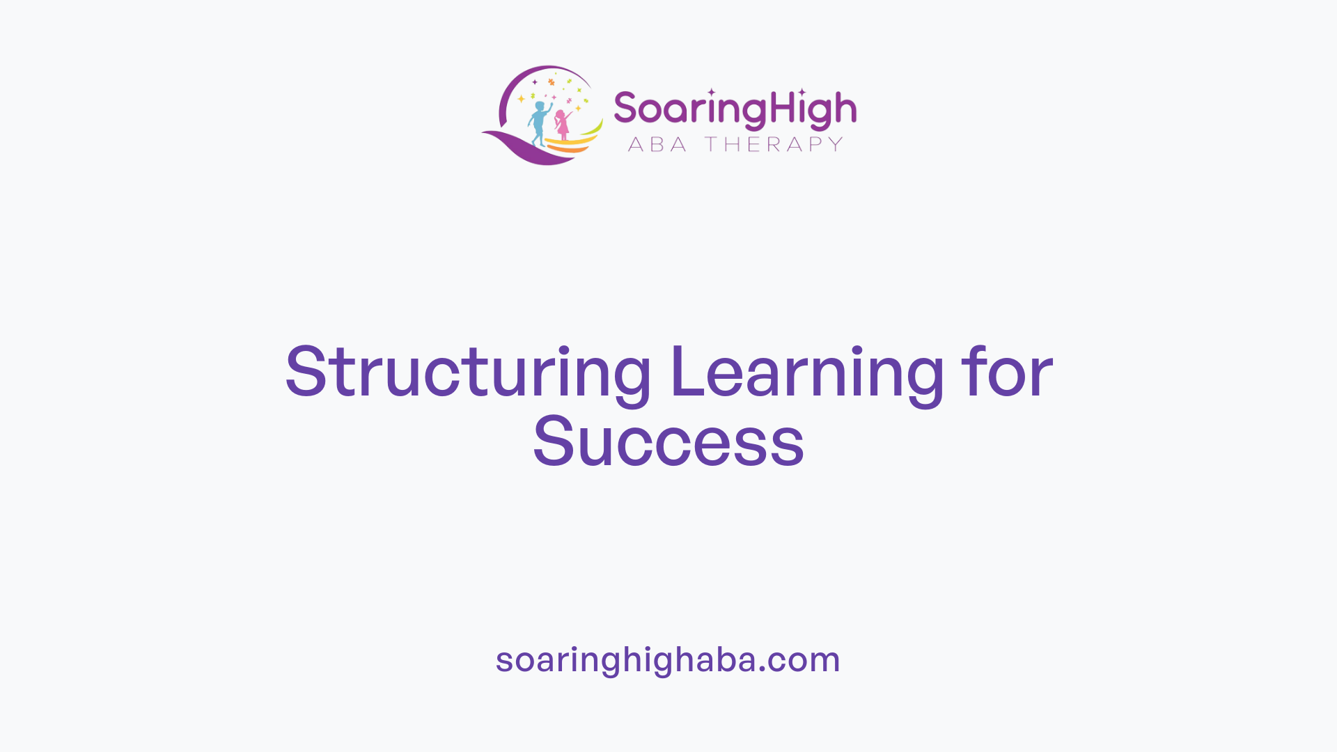 Structuring Learning for Success