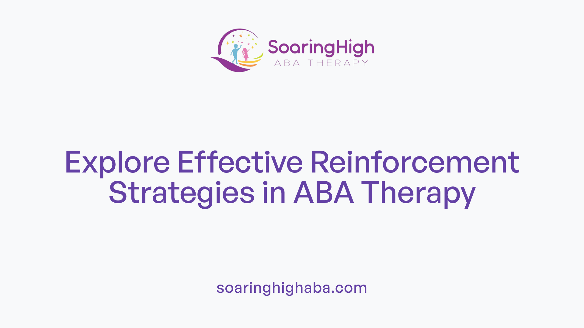 Explore Effective Reinforcement Strategies in ABA Therapy
