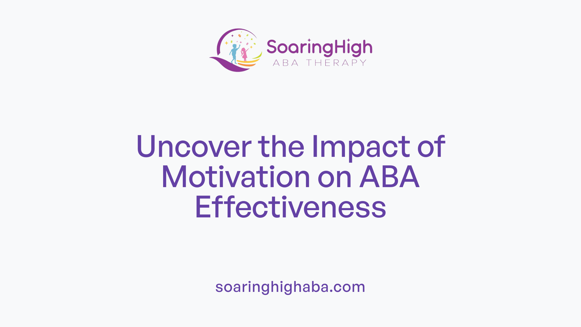 Uncover the Impact of Motivation on ABA Effectiveness