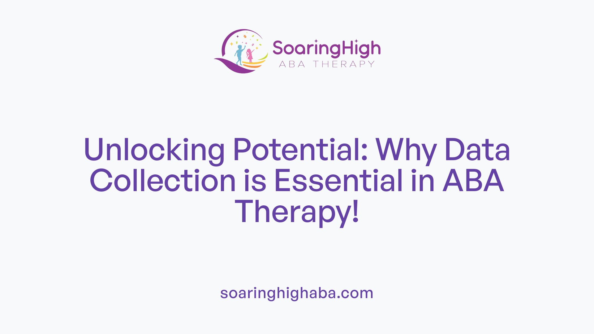 Unlocking Potential: Why Data Collection is Essential in ABA Therapy!