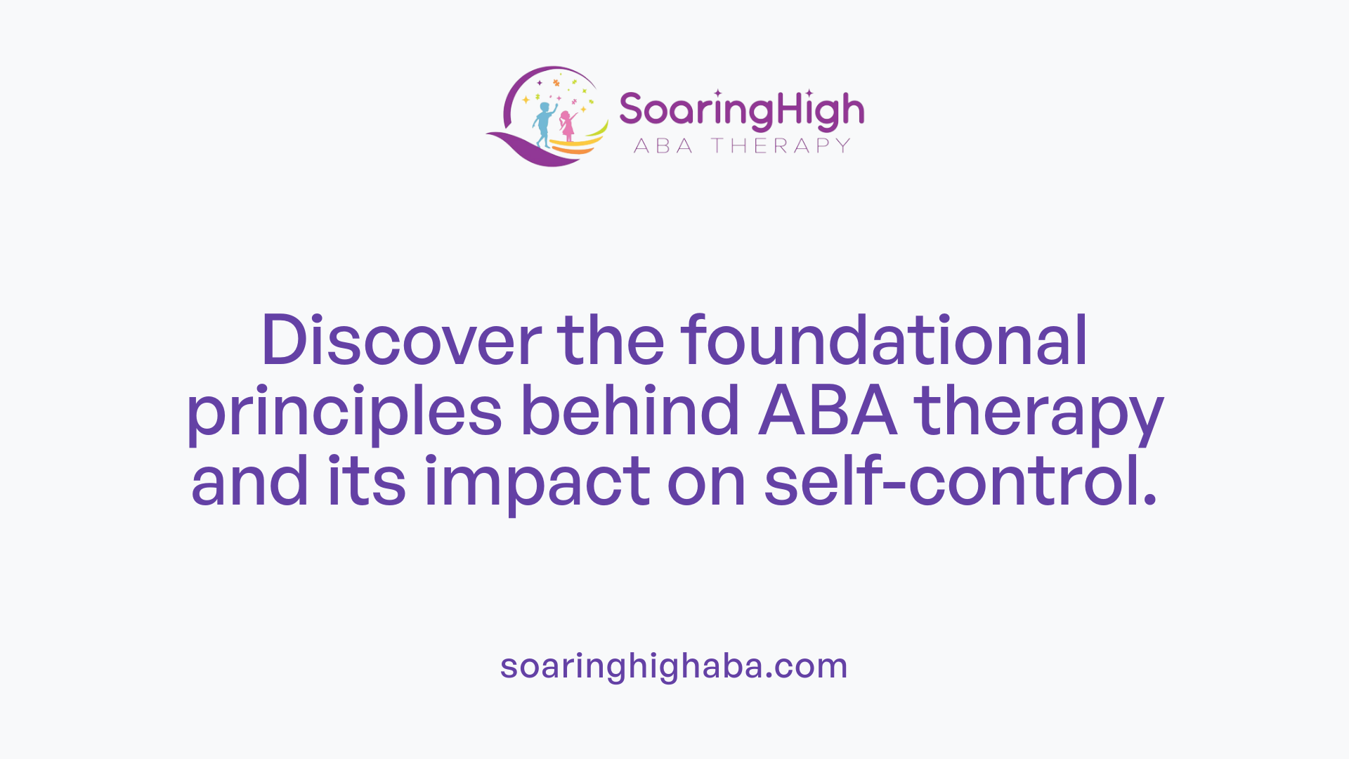 Discover the foundational principles behind ABA therapy and its impact on self-control.