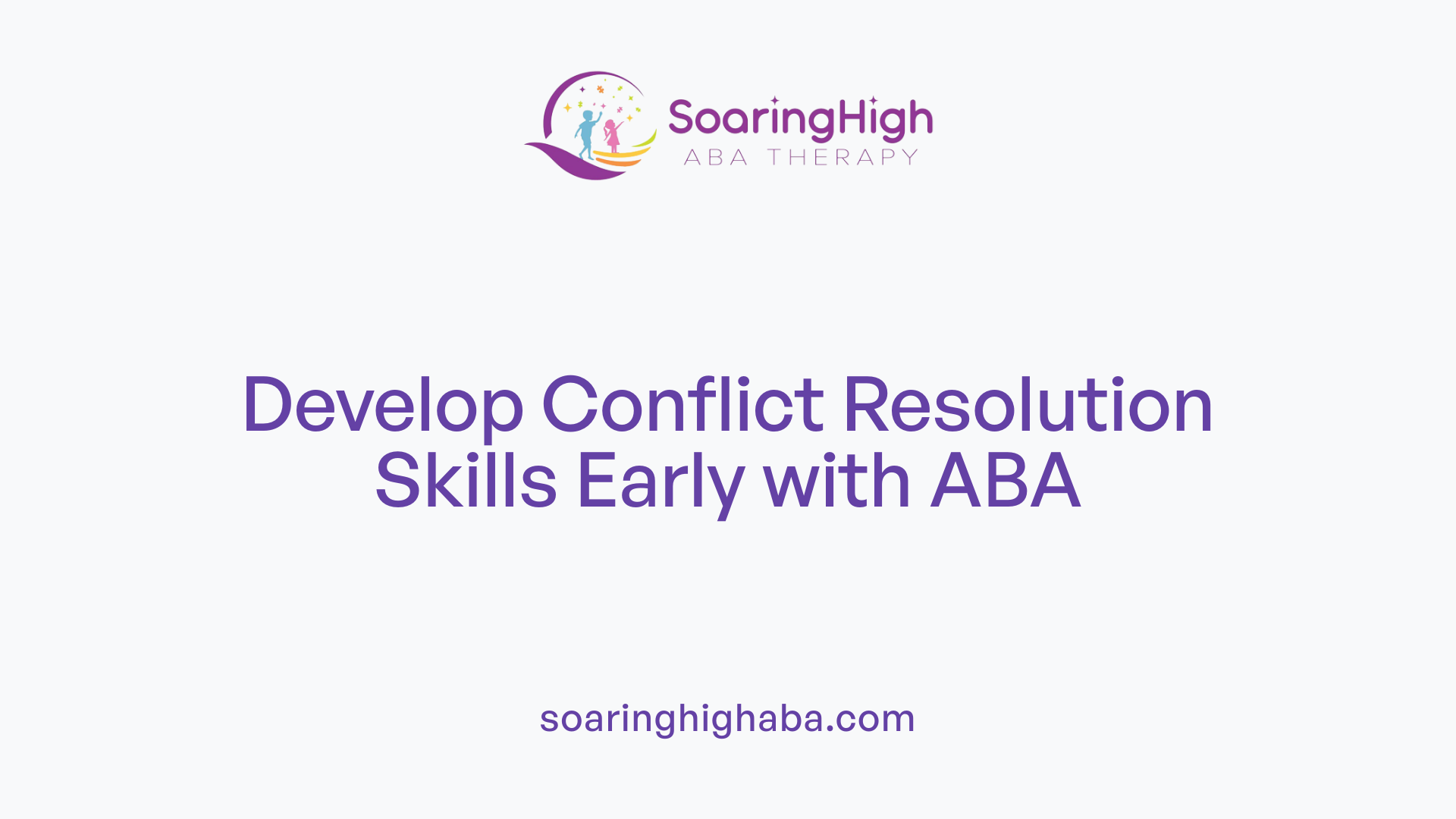 Develop Conflict Resolution Skills Early with ABA