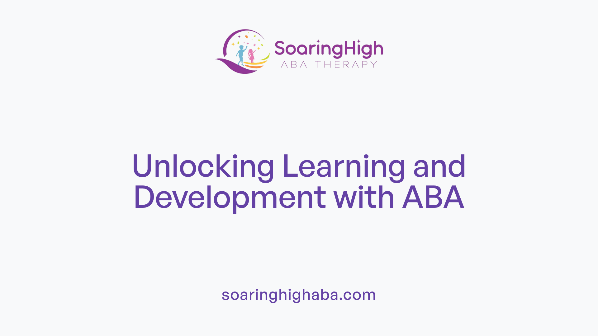 Unlocking Learning and Development with ABA