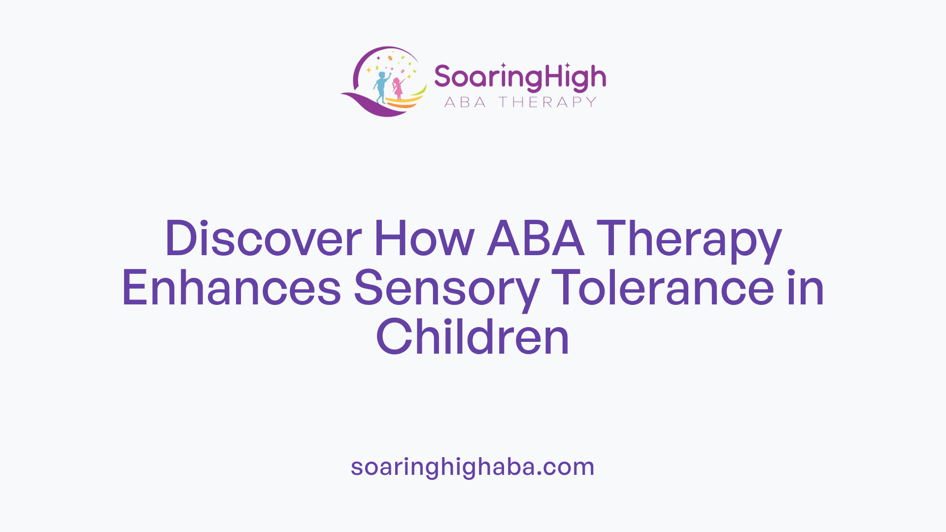 Discover How ABA Therapy Enhances Sensory Tolerance in Children