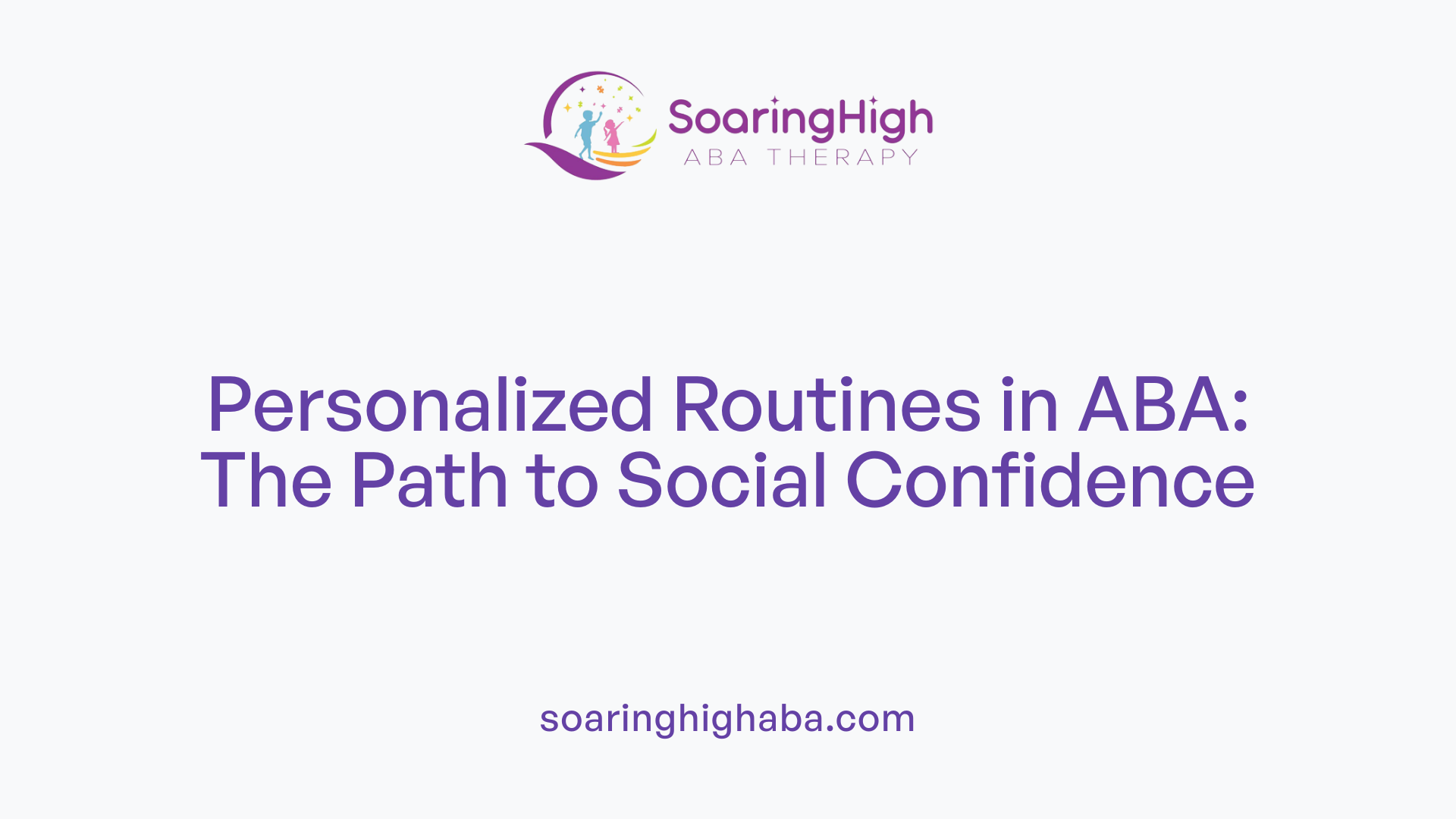 Personalized Routines in ABA: The Path to Social Confidence