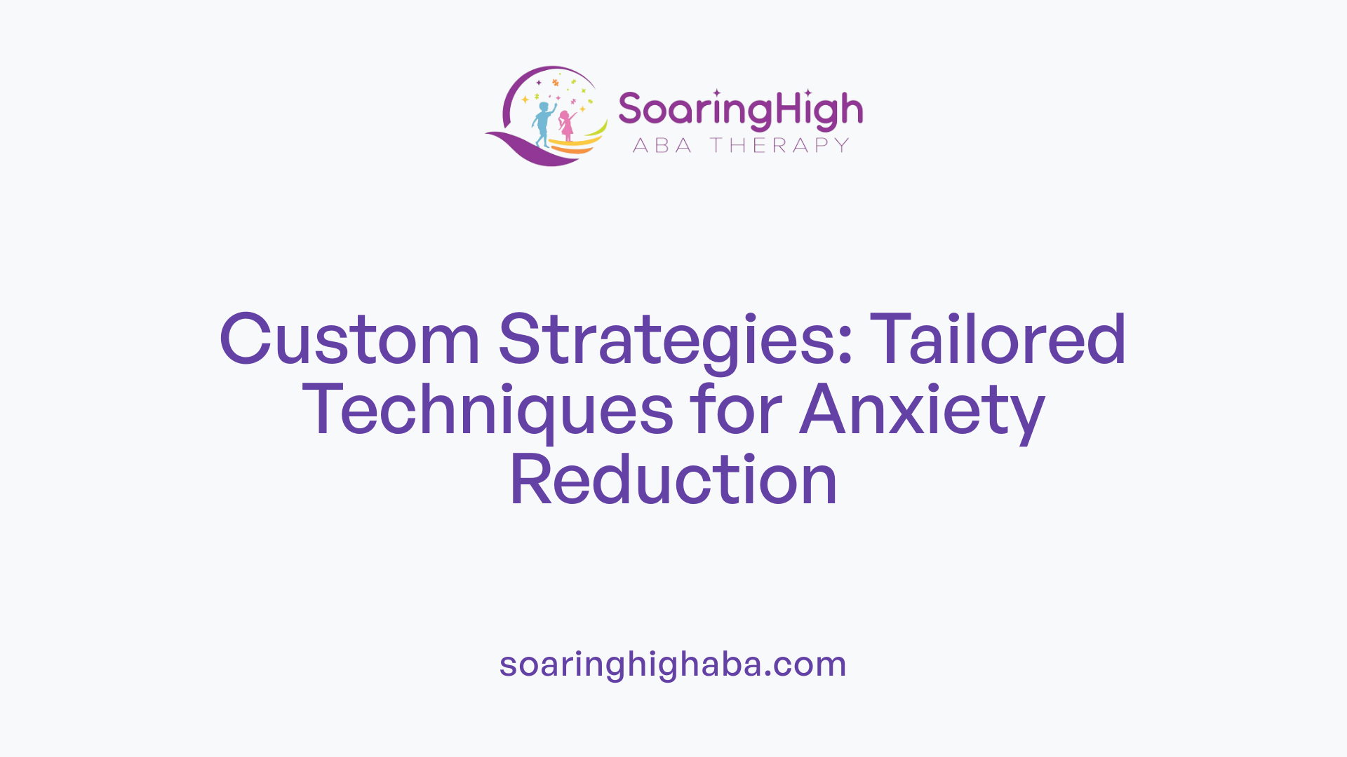 Custom Strategies: Tailored Techniques for Anxiety Reduction