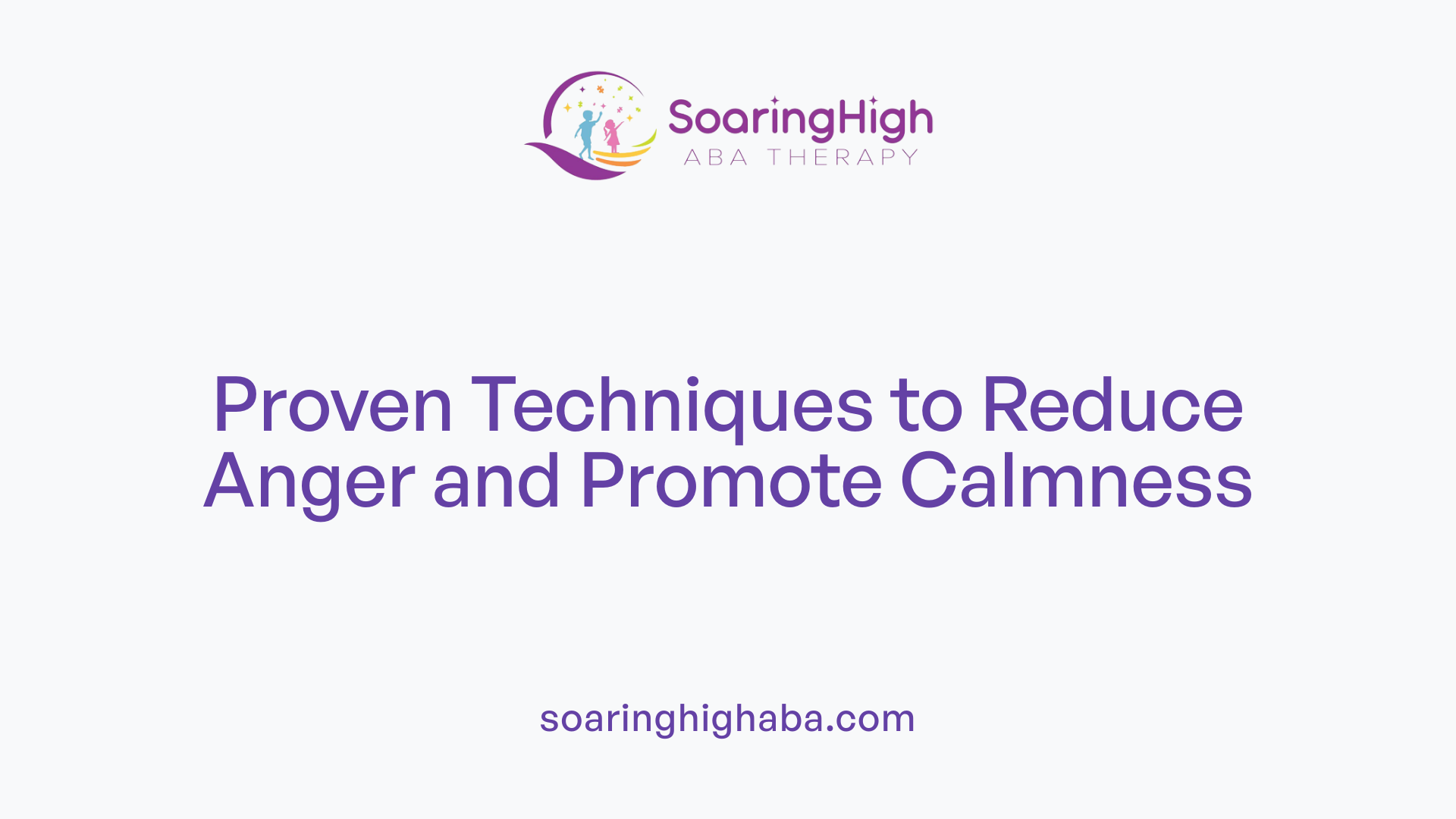 Proven Techniques to Reduce Anger and Promote Calmness