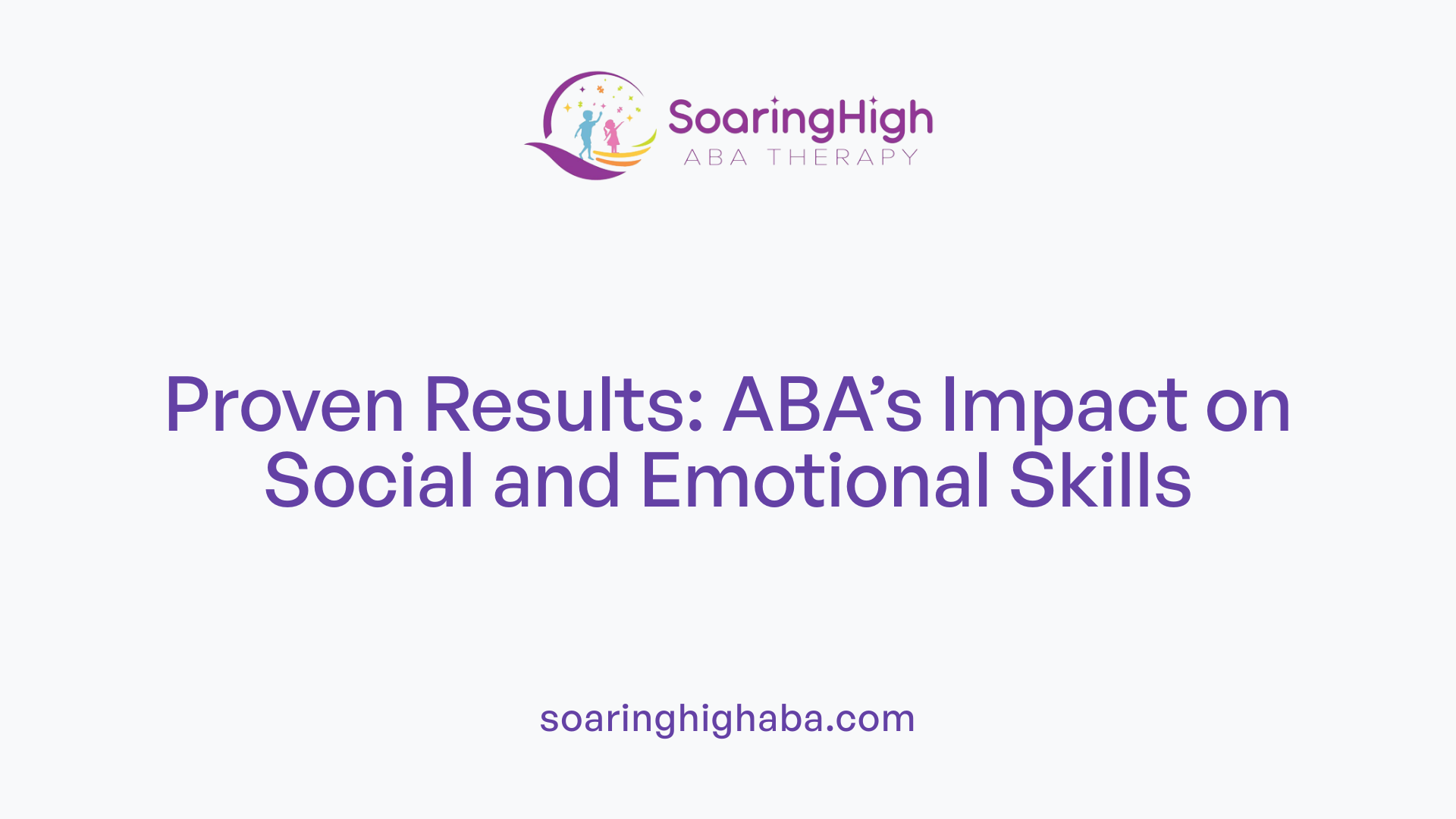 Proven Results: ABA’s Impact on Social and Emotional Skills