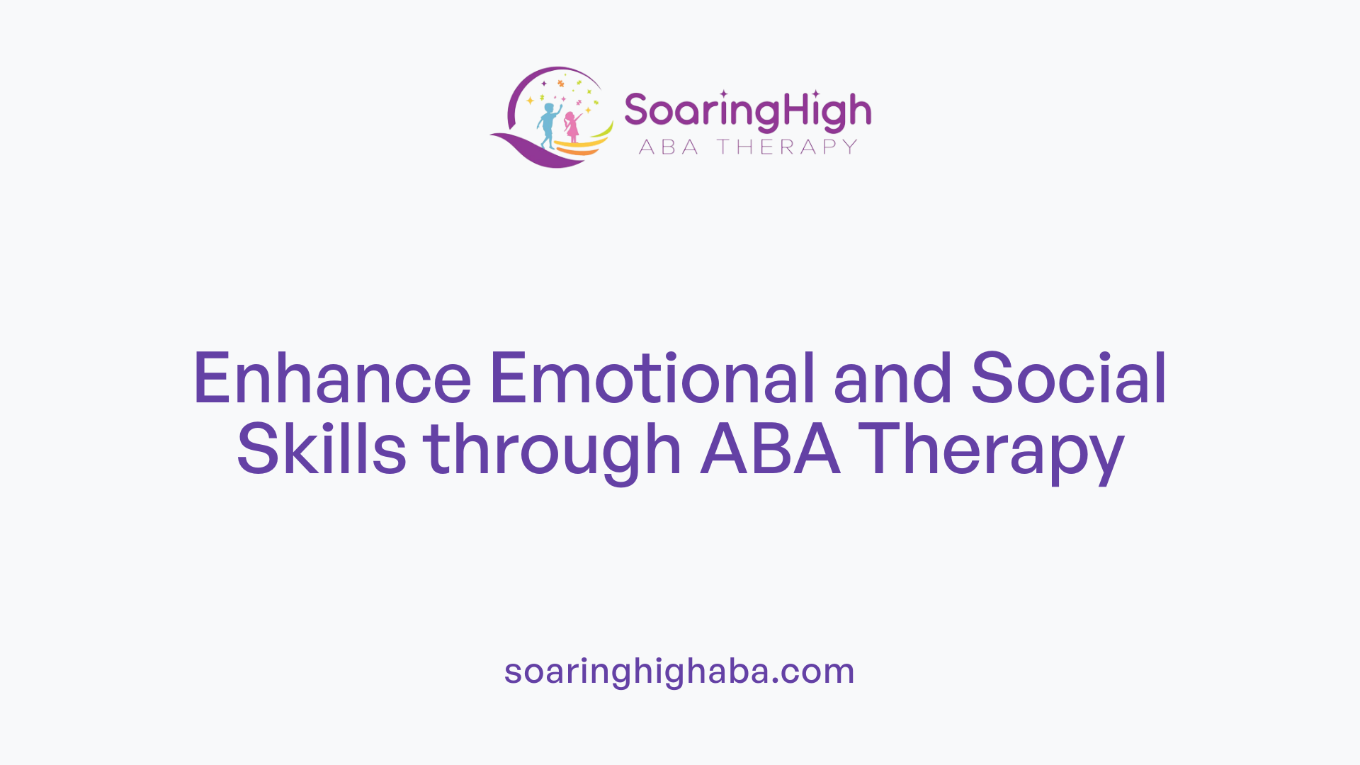 Enhance Emotional and Social Skills through ABA Therapy