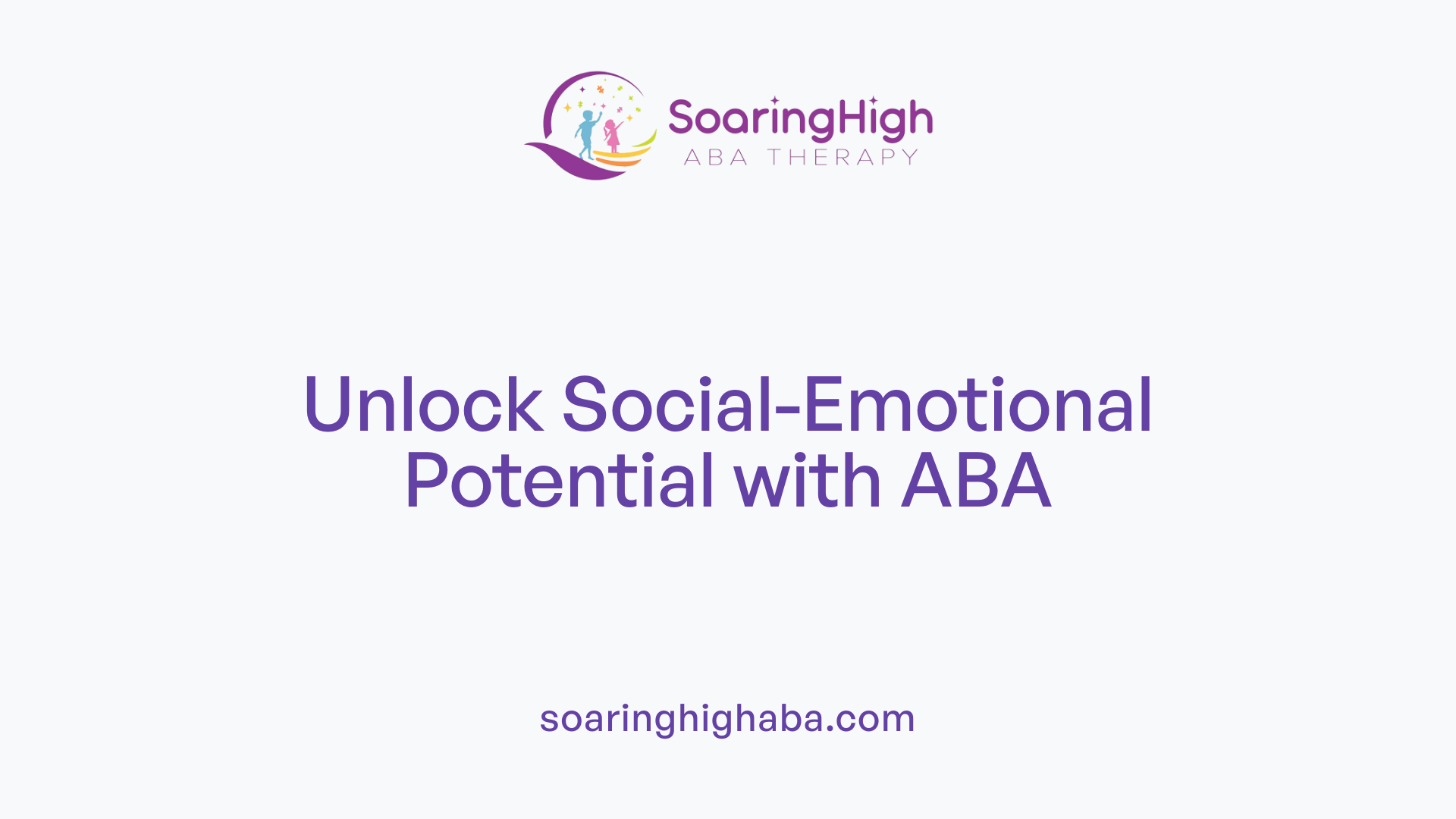 Unlock Social-Emotional Potential with ABA