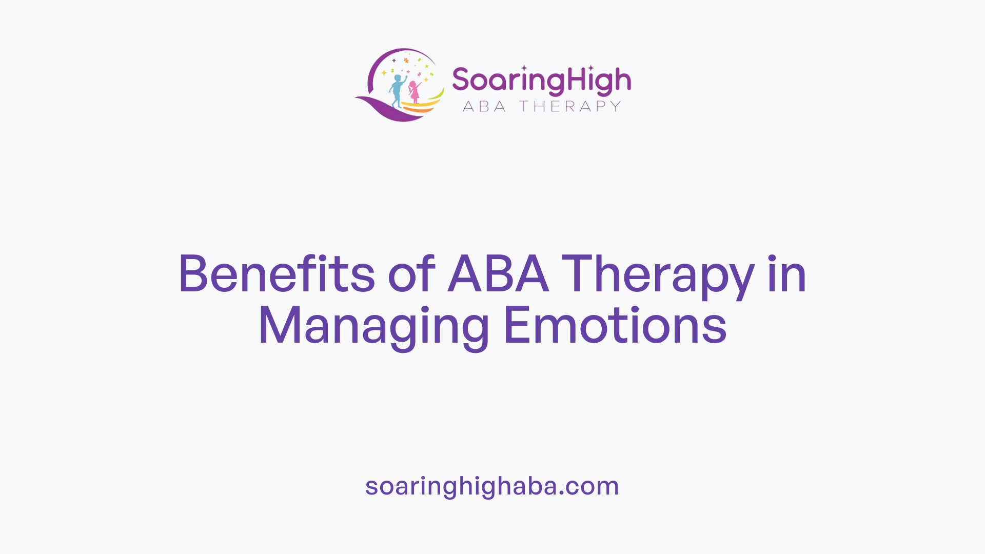 Benefits of ABA Therapy in Managing Emotions