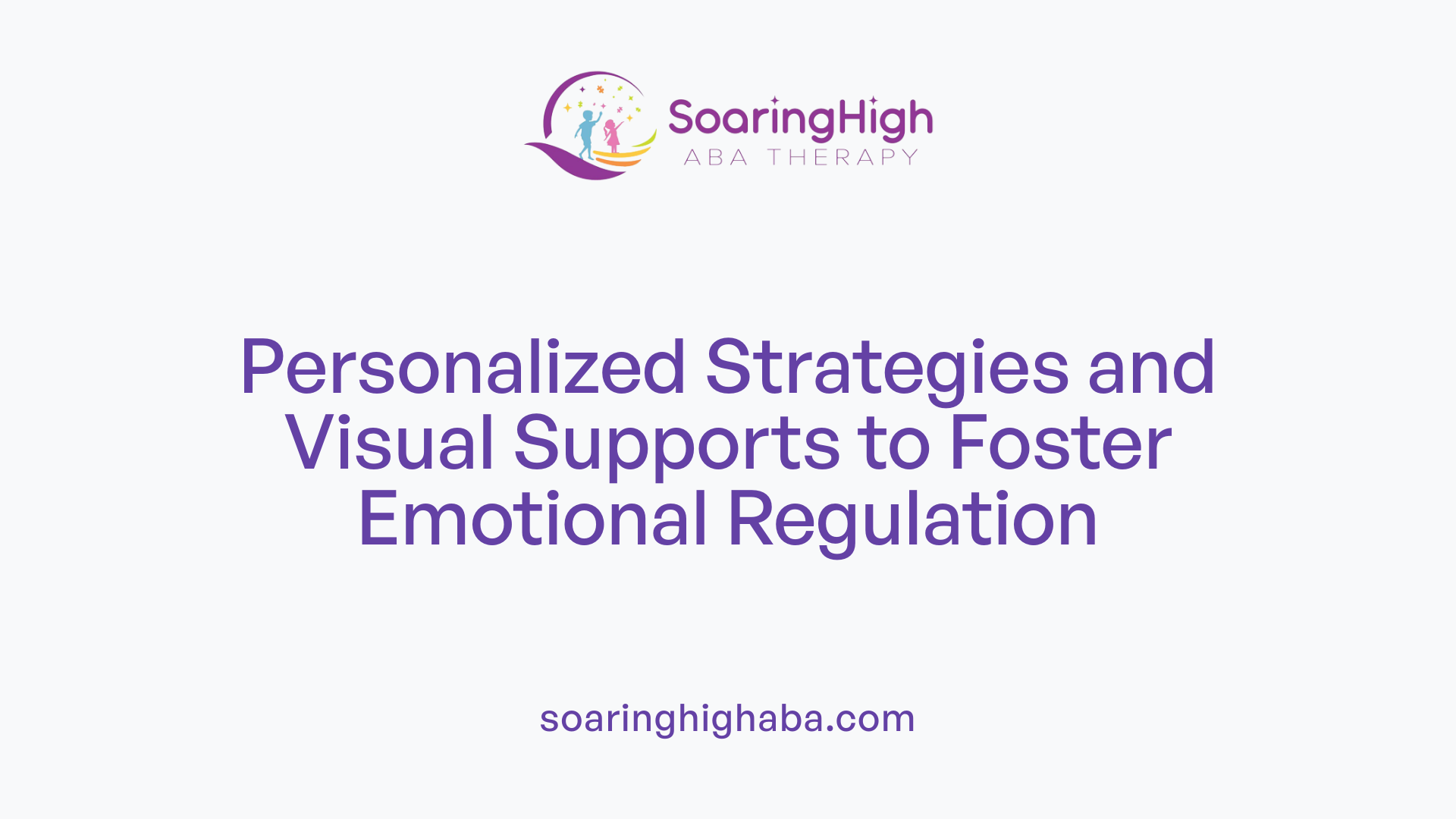 Personalized Strategies and Visual Supports to Foster Emotional Regulation