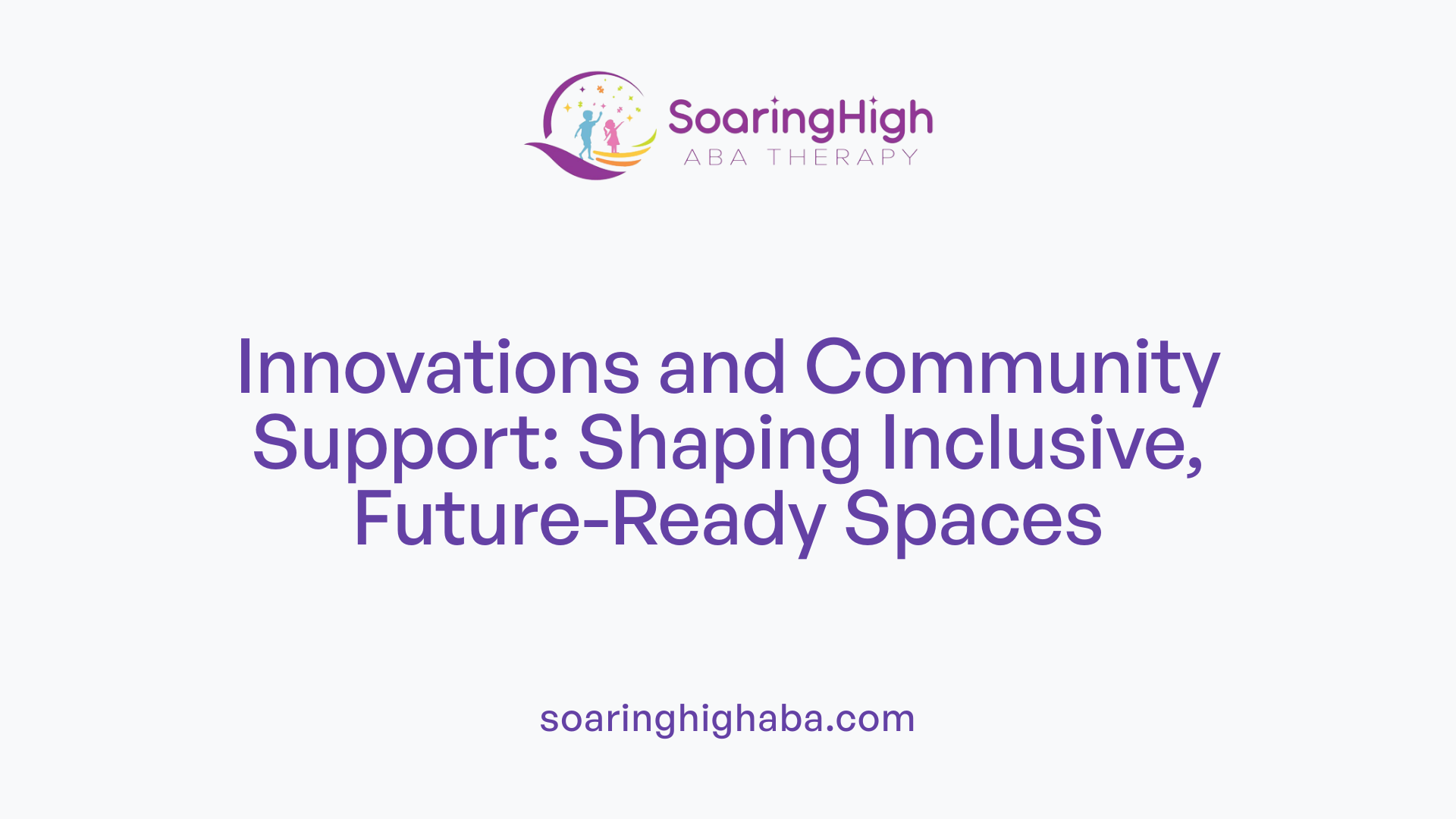 Innovations and Community Support: Shaping Inclusive, Future-Ready Spaces