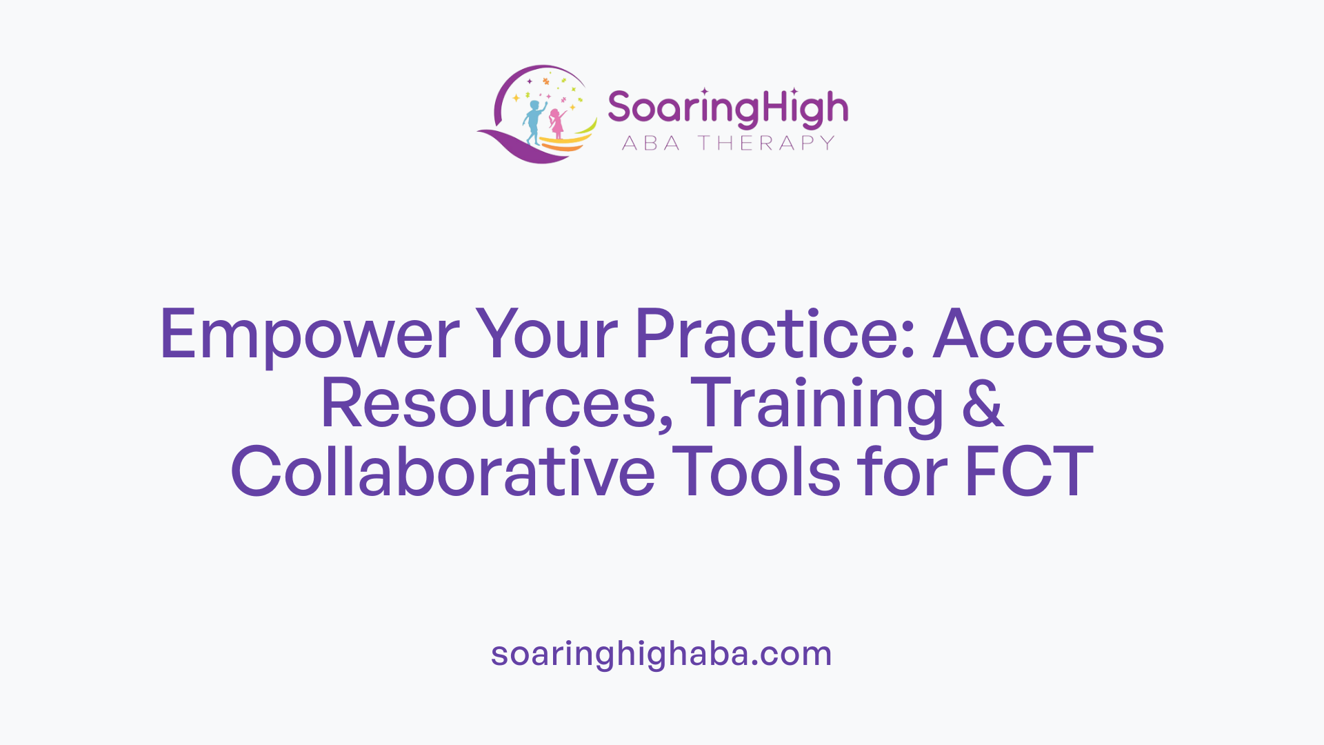Empower Your Practice: Access Resources, Training & Collaborative Tools for FCT
