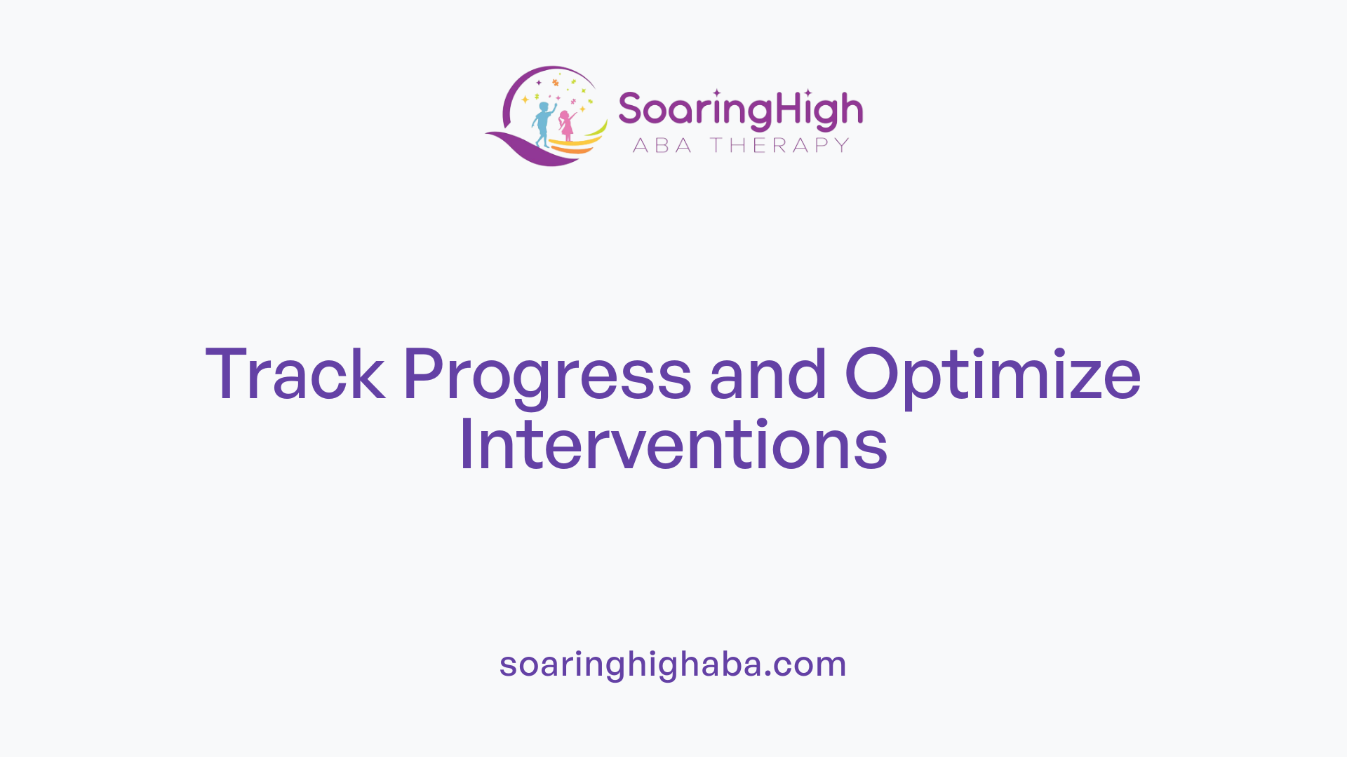 Track Progress and Optimize Interventions