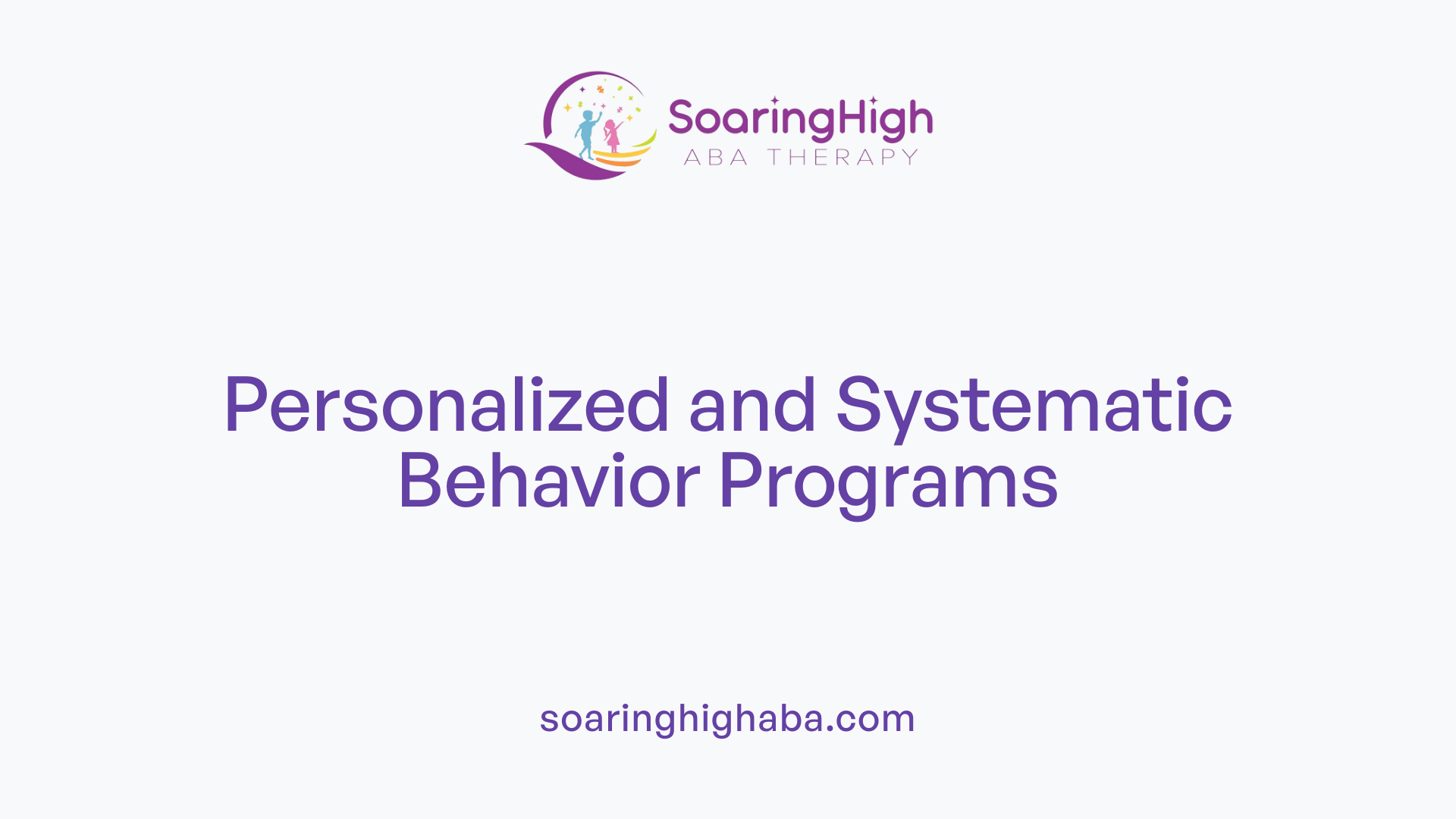 Personalized and Systematic Behavior Programs