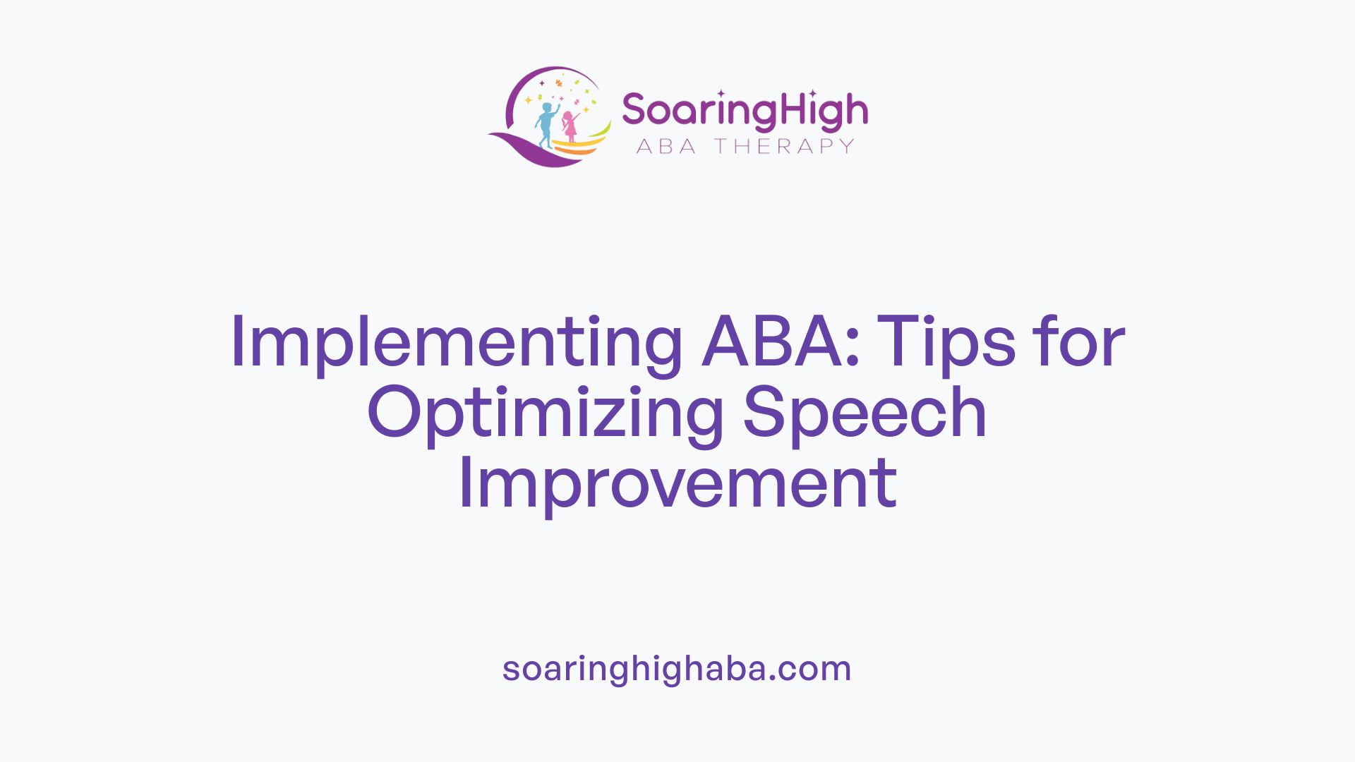 Implementing ABA: Tips for Optimizing Speech Improvement