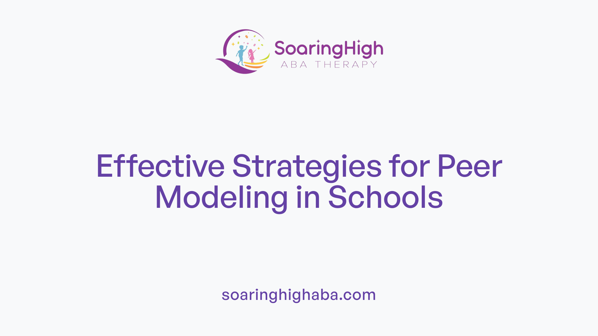 Effective Strategies for Peer Modeling in Schools