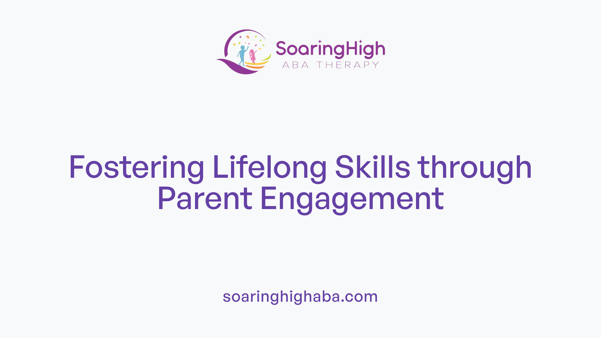 Fostering Lifelong Skills through Parent Engagement