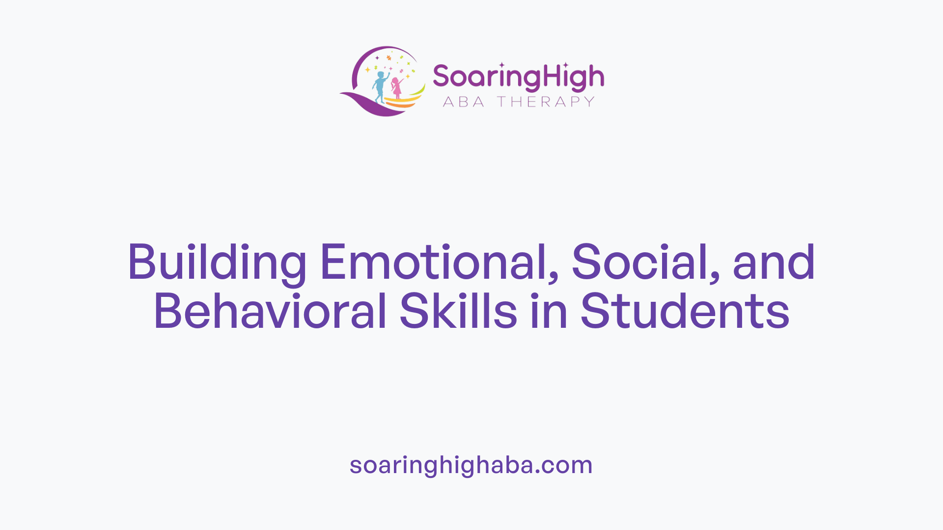 Building Emotional, Social, and Behavioral Skills in Students