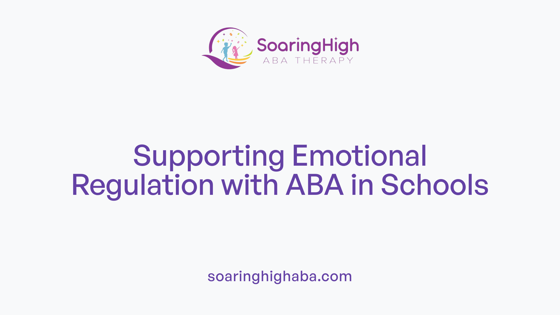 Supporting Emotional Regulation with ABA in Schools