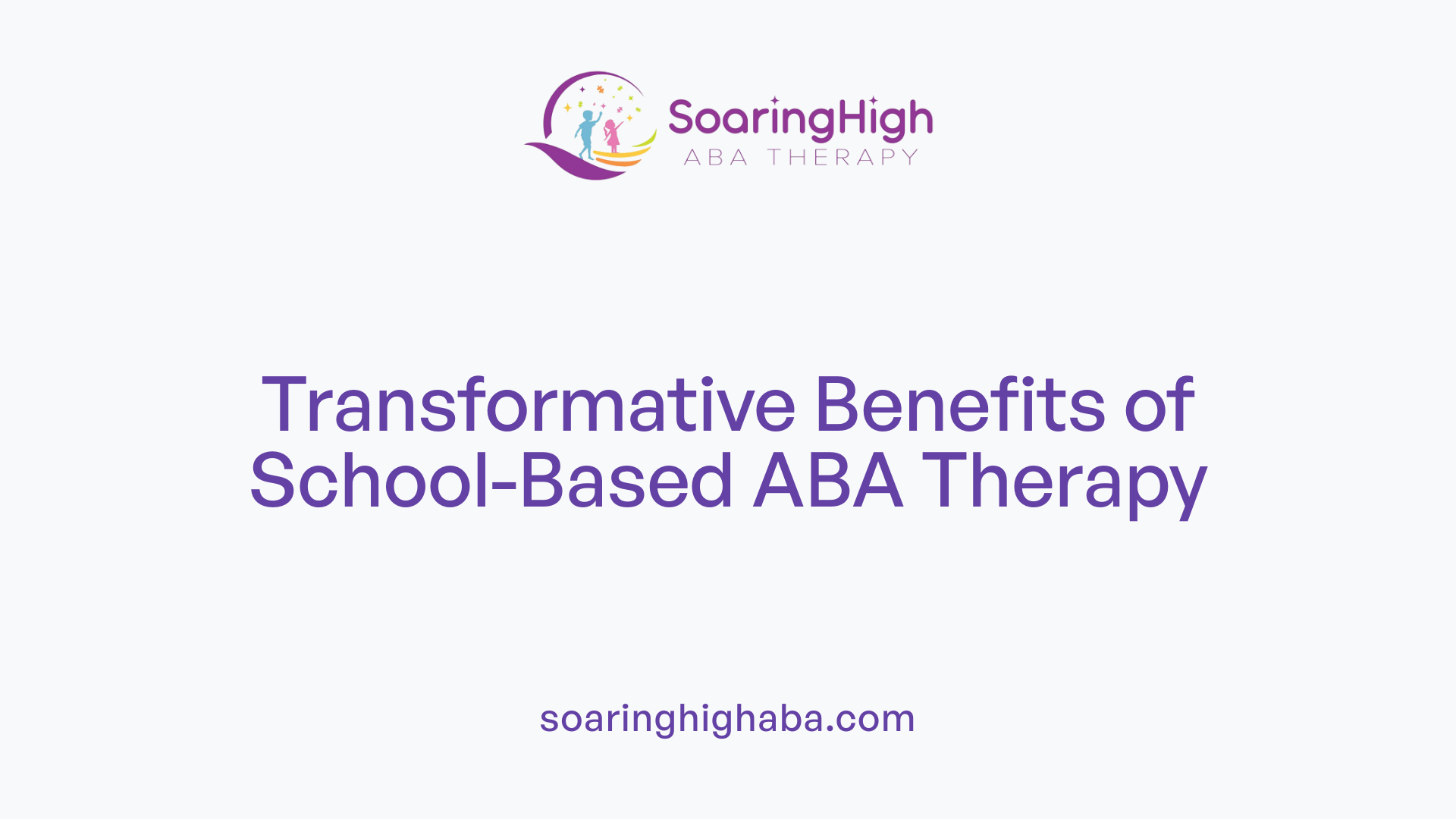 Transformative Benefits of School-Based ABA Therapy