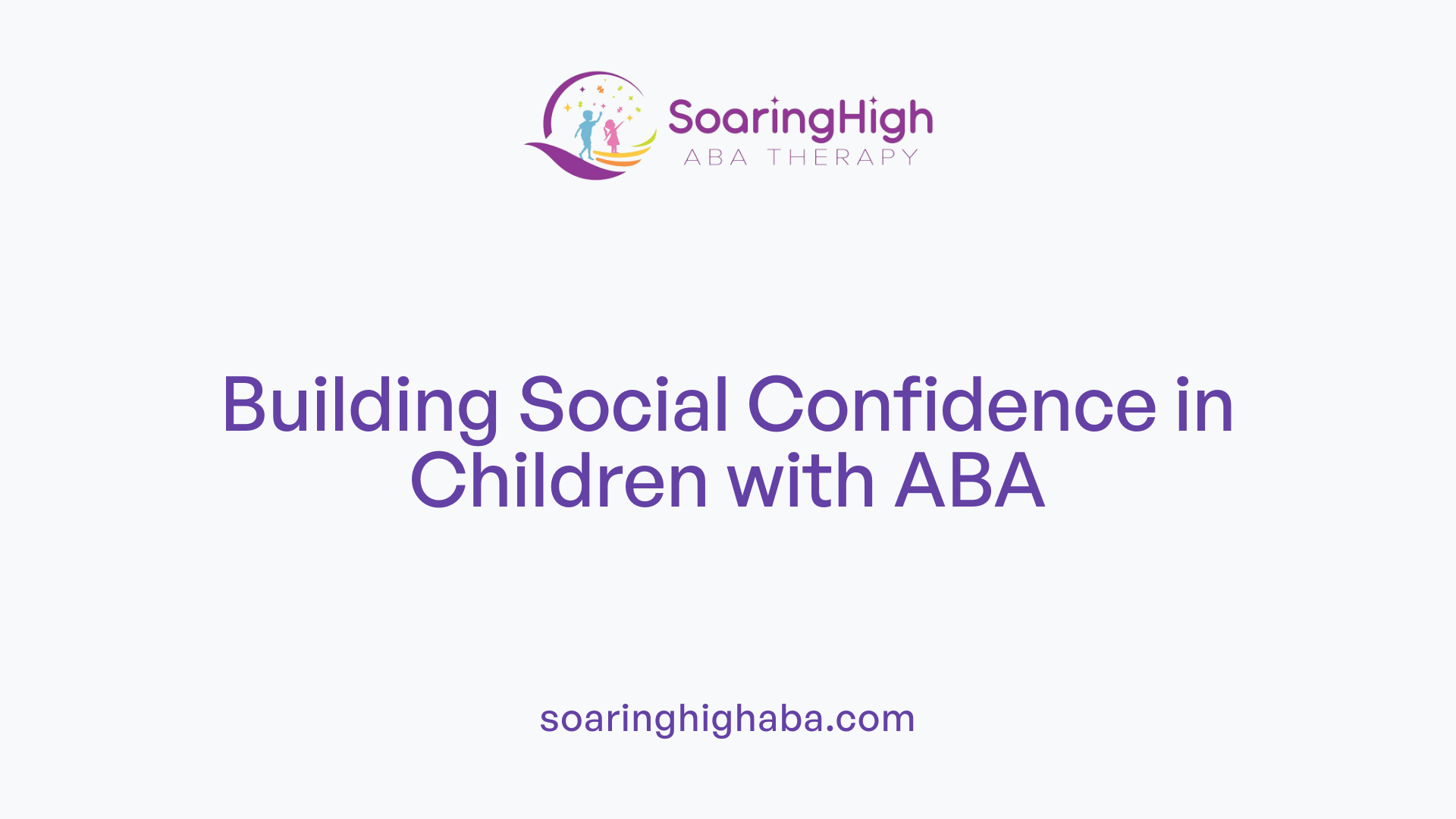 Building Social Confidence in Children with ABA
