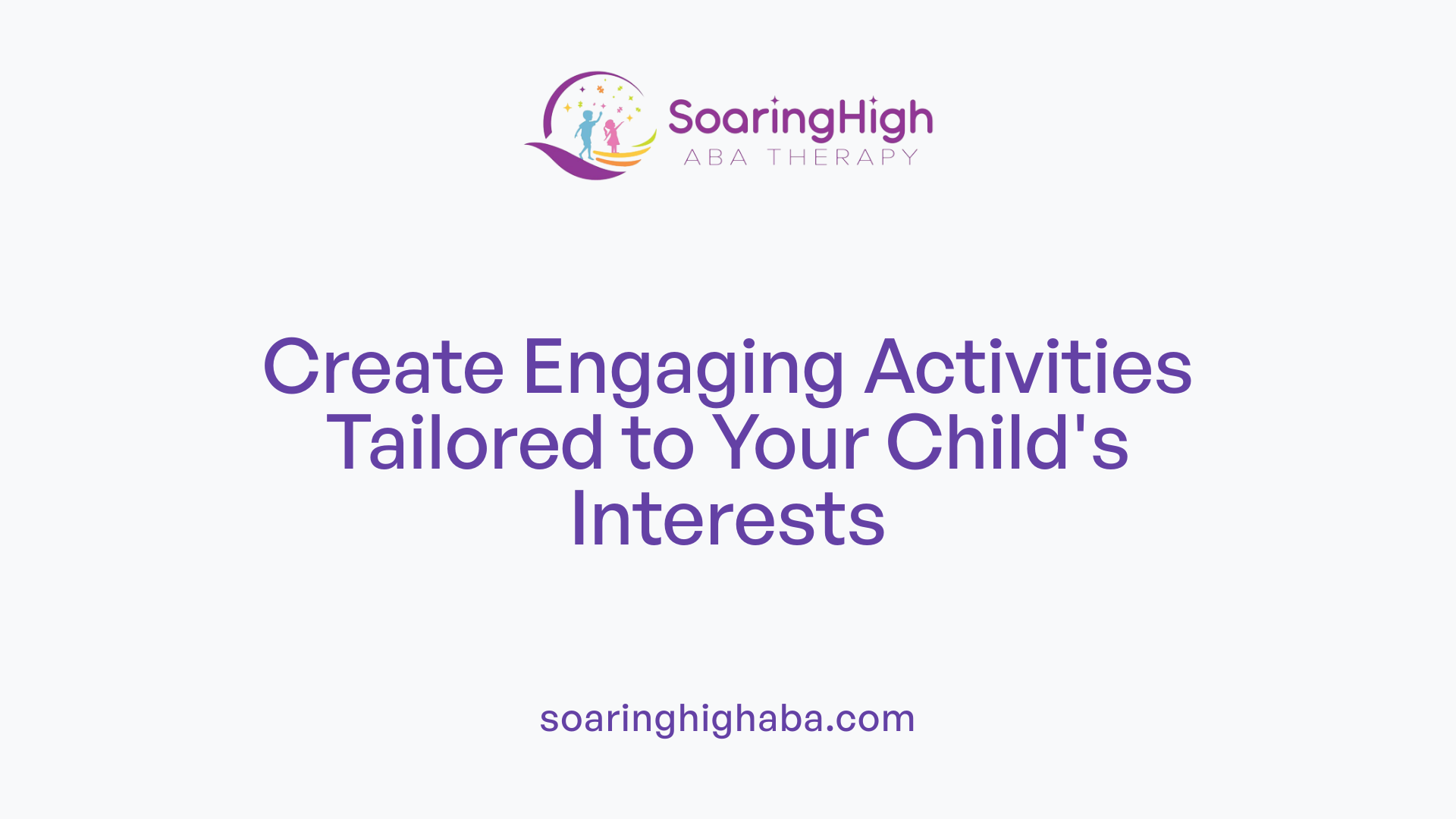 Create Engaging Activities Tailored to Your Child's Interests