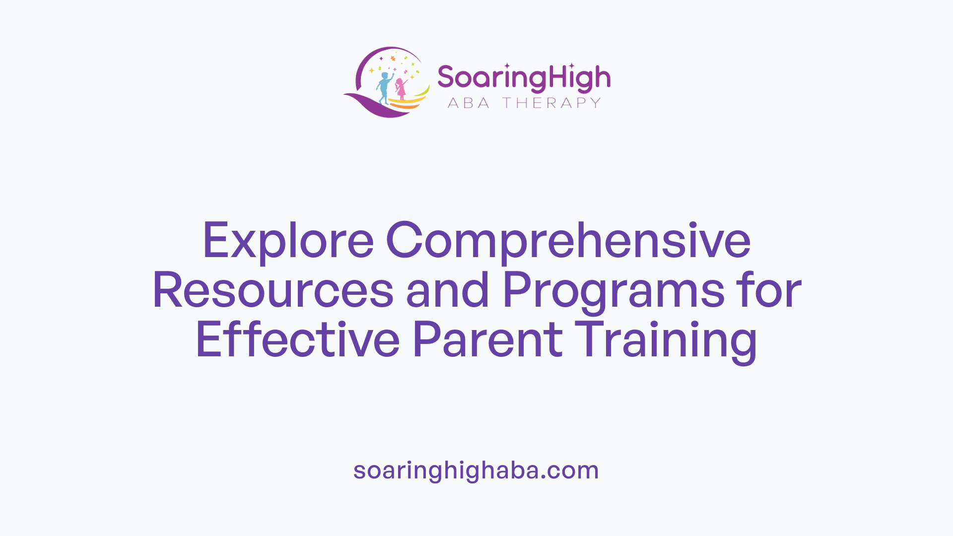 Explore Comprehensive Resources and Programs for Effective Parent Training
