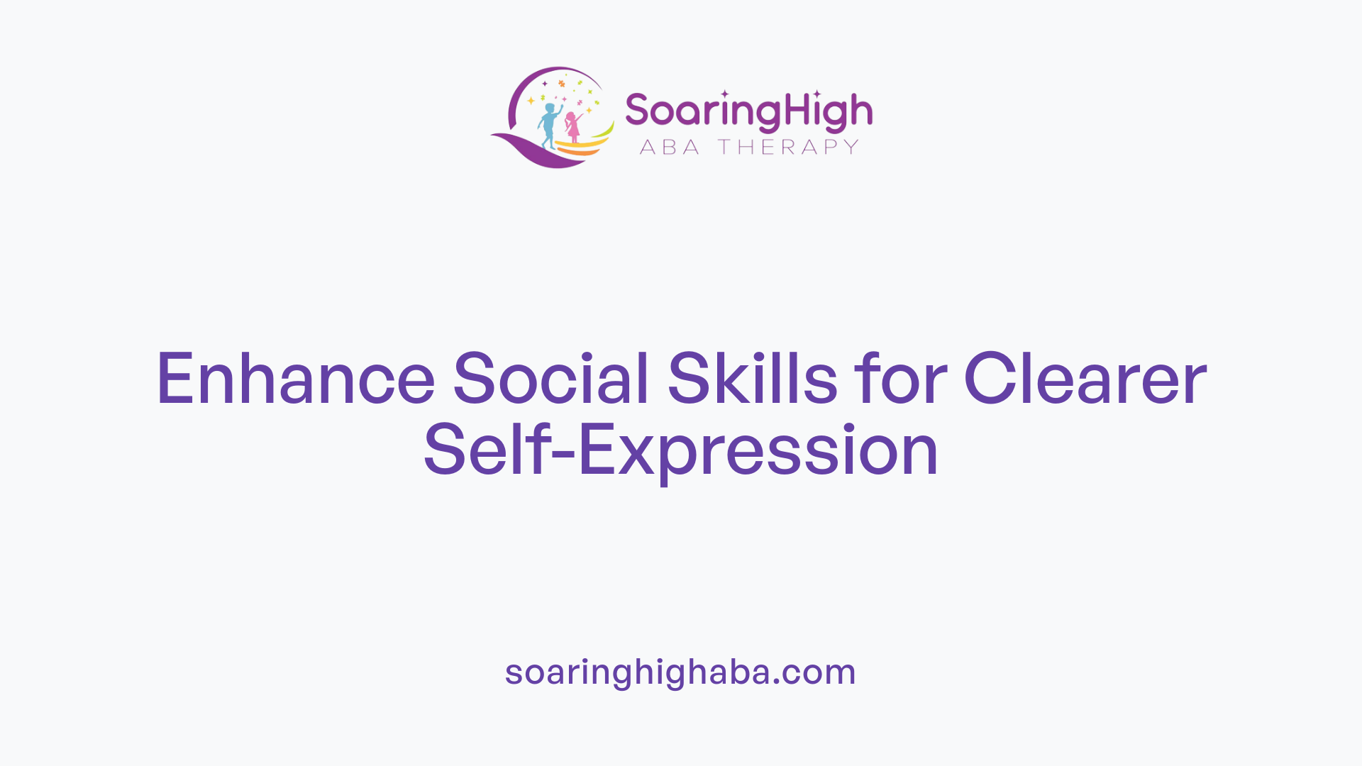 Enhance Social Skills for Clearer Self-Expression