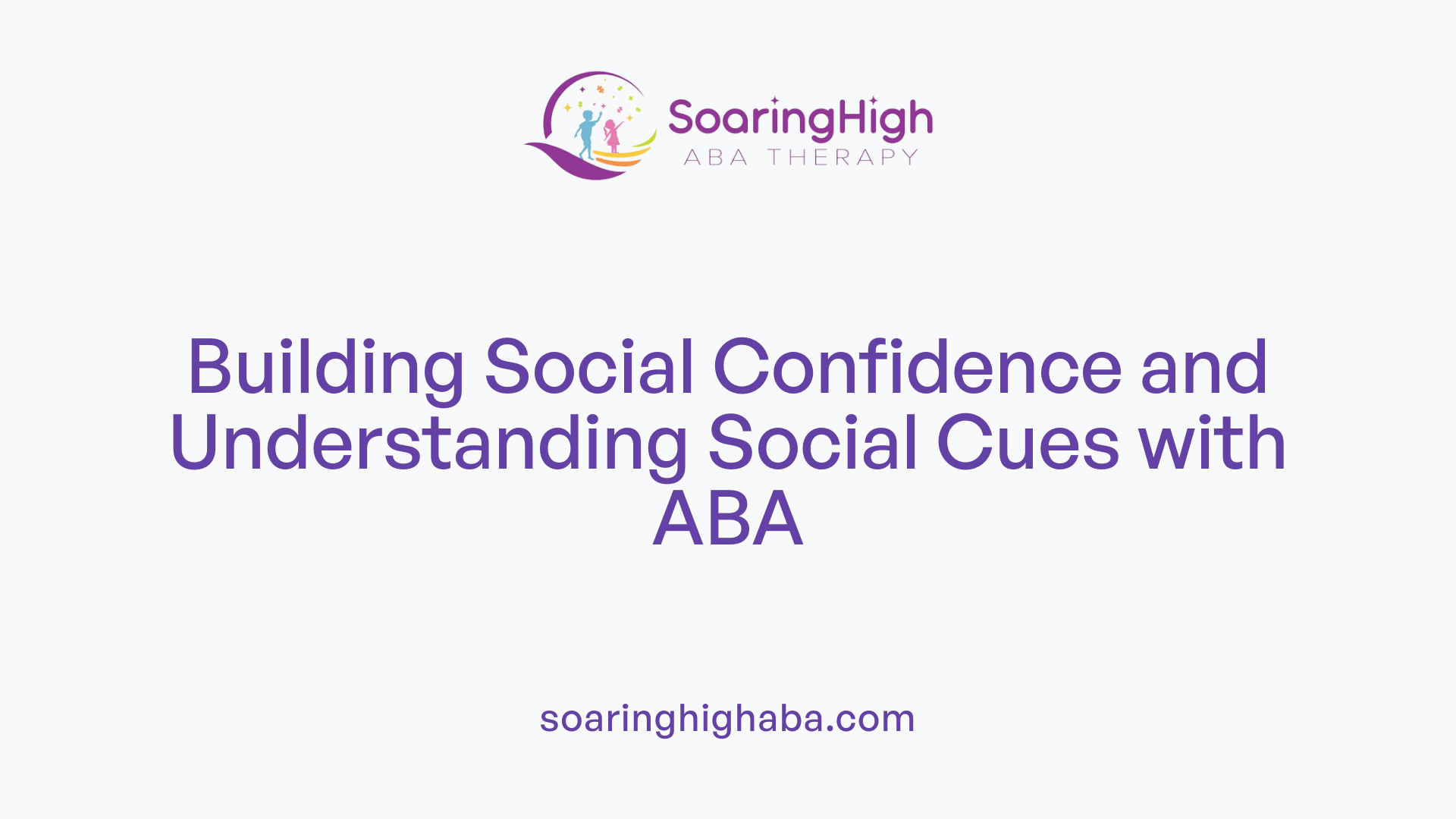 Building Social Confidence and Understanding Social Cues with ABA