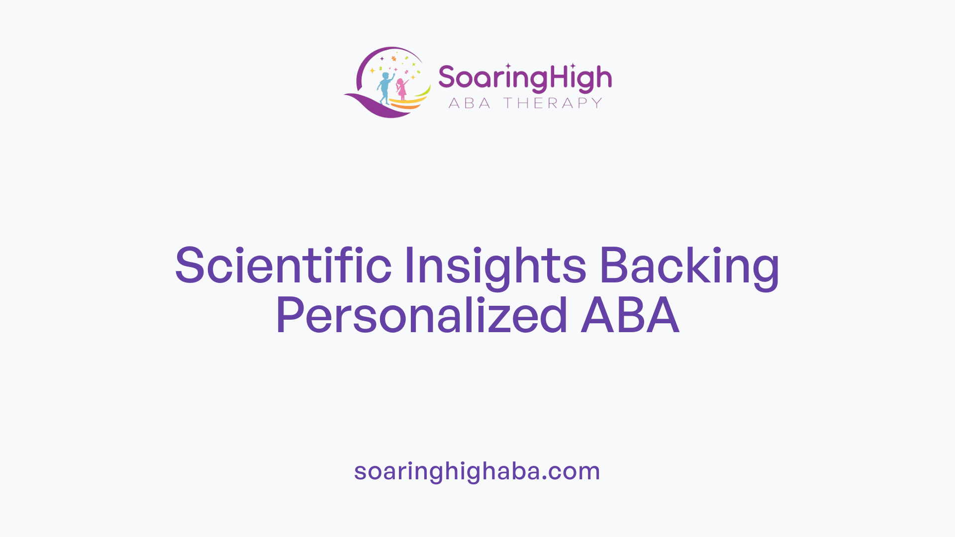 Scientific Insights Backing Personalized ABA