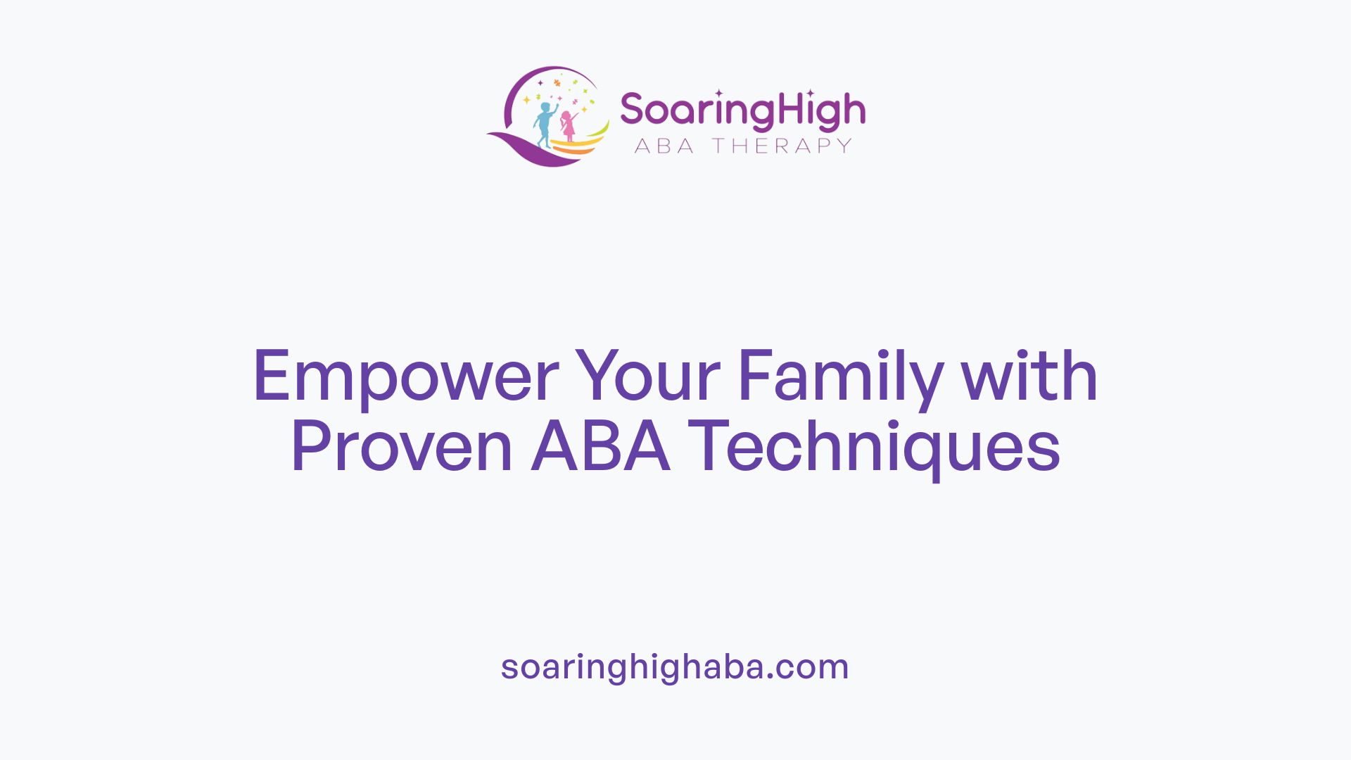 Empower Your Family with Proven ABA Techniques
