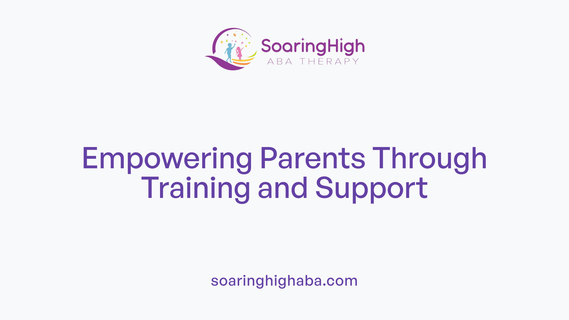 Empowering Parents Through Training and Support