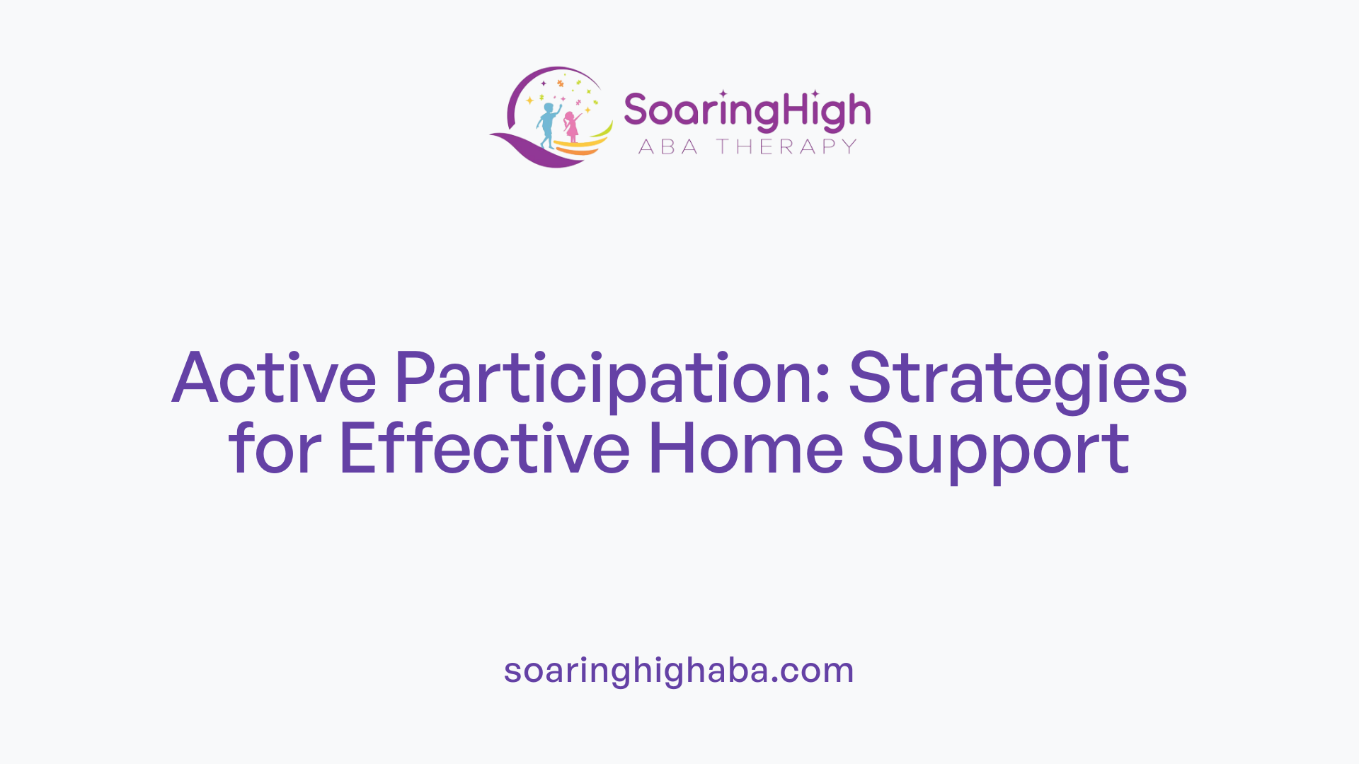 Active Participation: Strategies for Effective Home Support