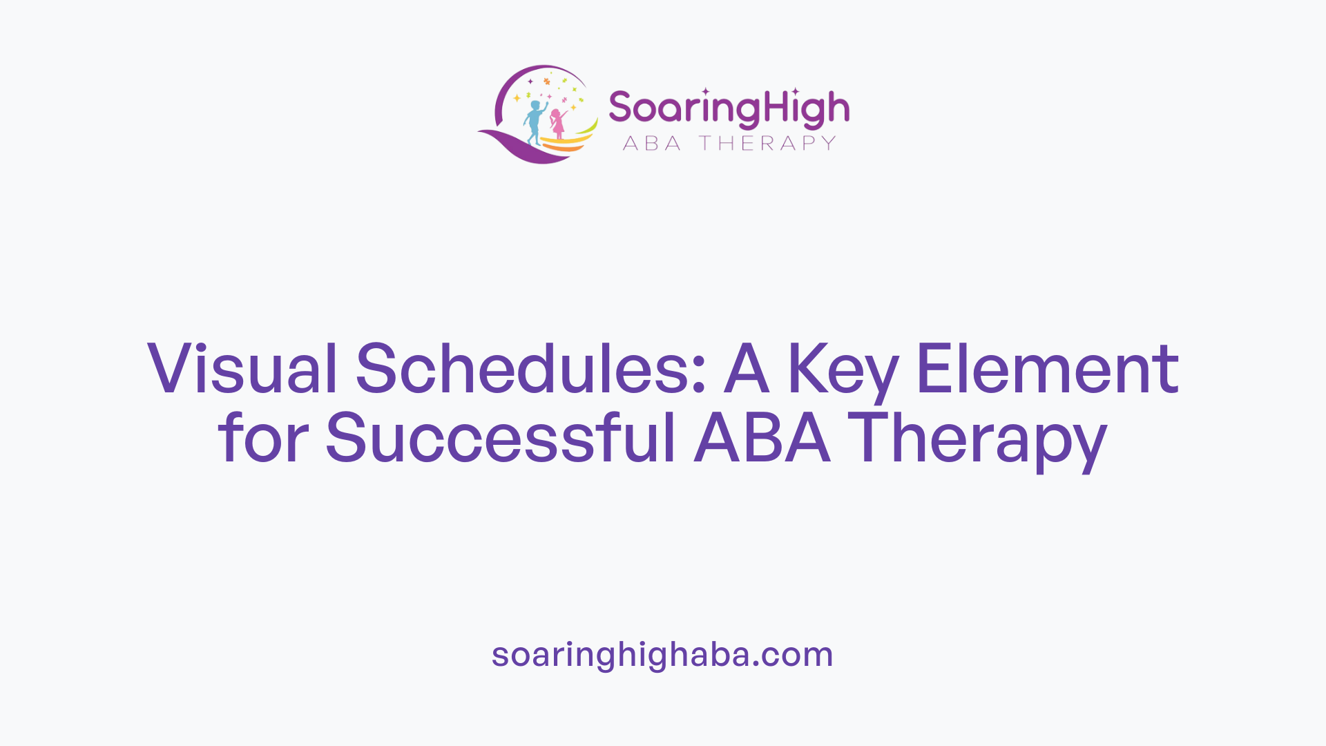 Visual Schedules: A Key Element for Successful ABA Therapy