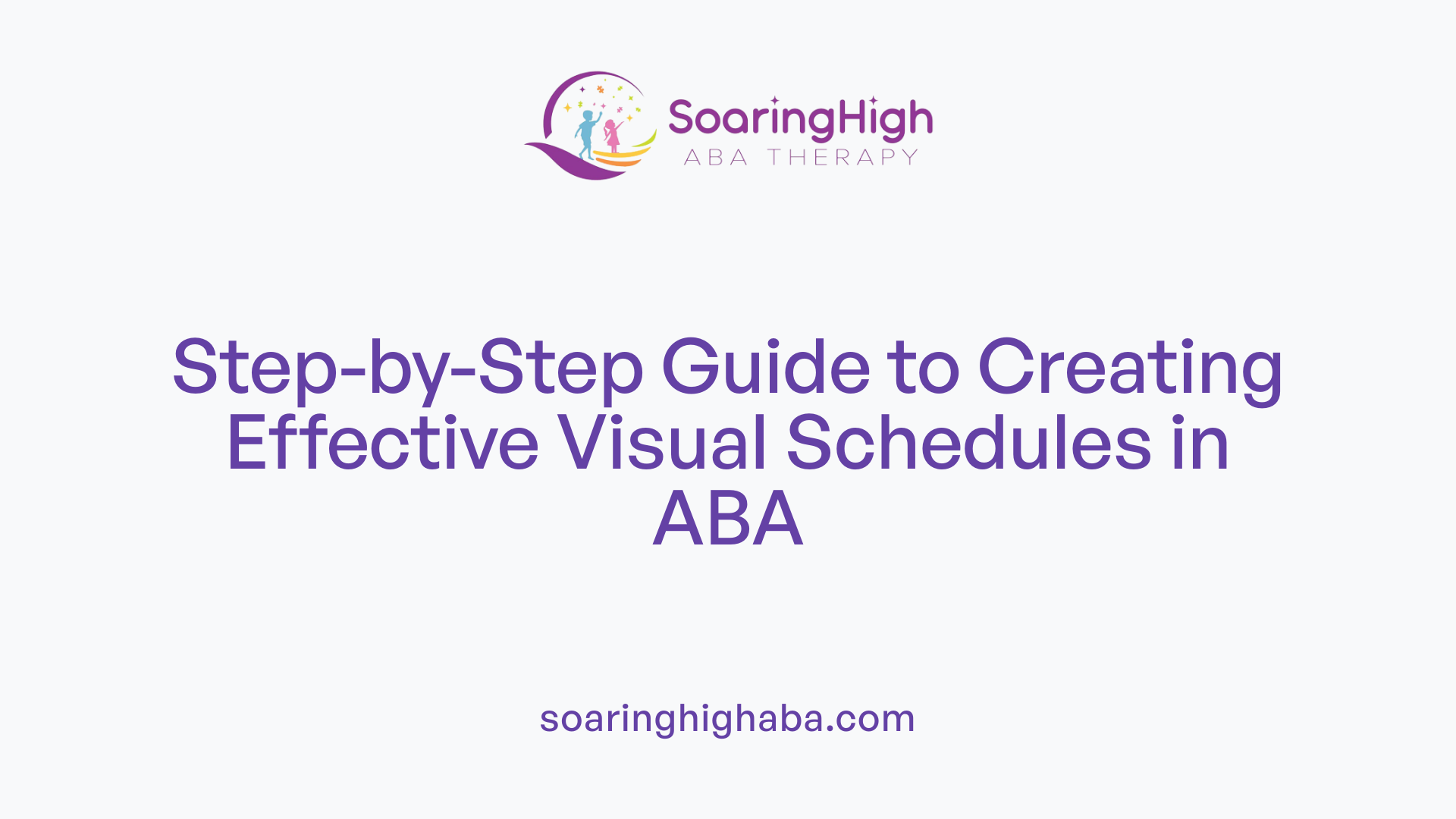 Step-by-Step Guide to Creating Effective Visual Schedules in ABA