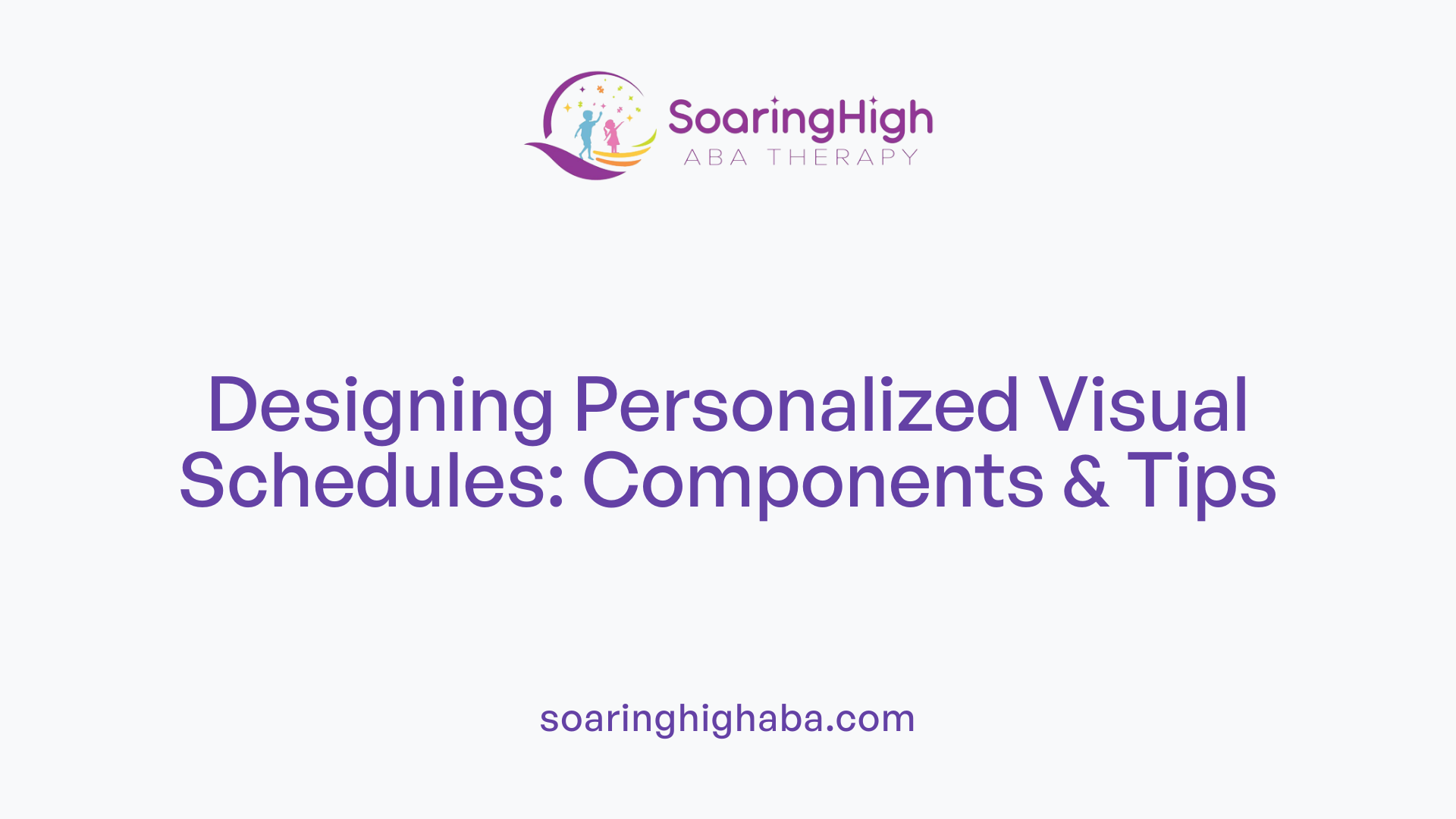 Designing Personalized Visual Schedules: Components & Tips