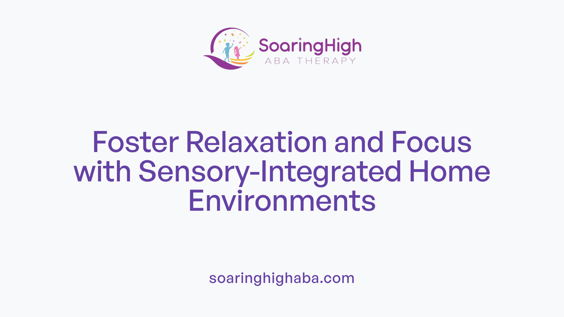 Foster Relaxation and Focus with Sensory-Integrated Home Environments