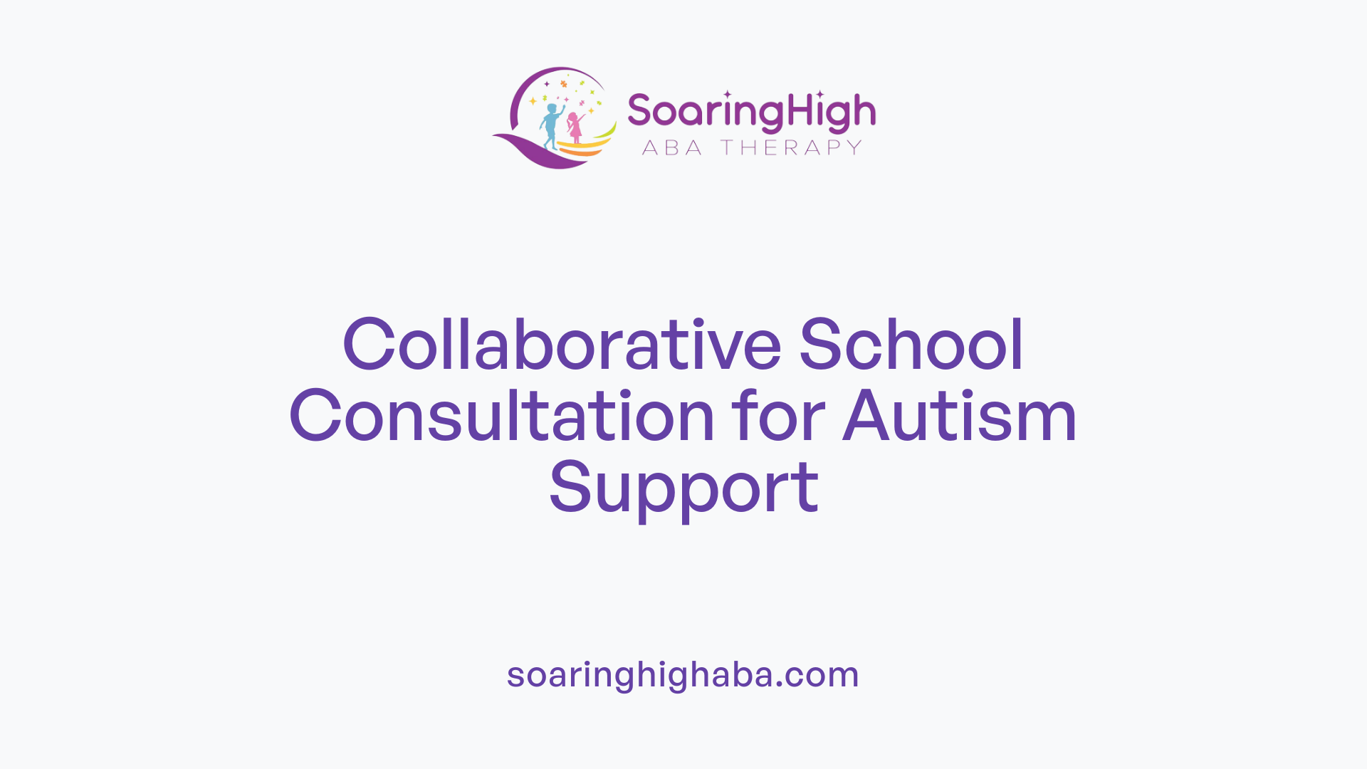 Collaborative School Consultation for Autism Support
