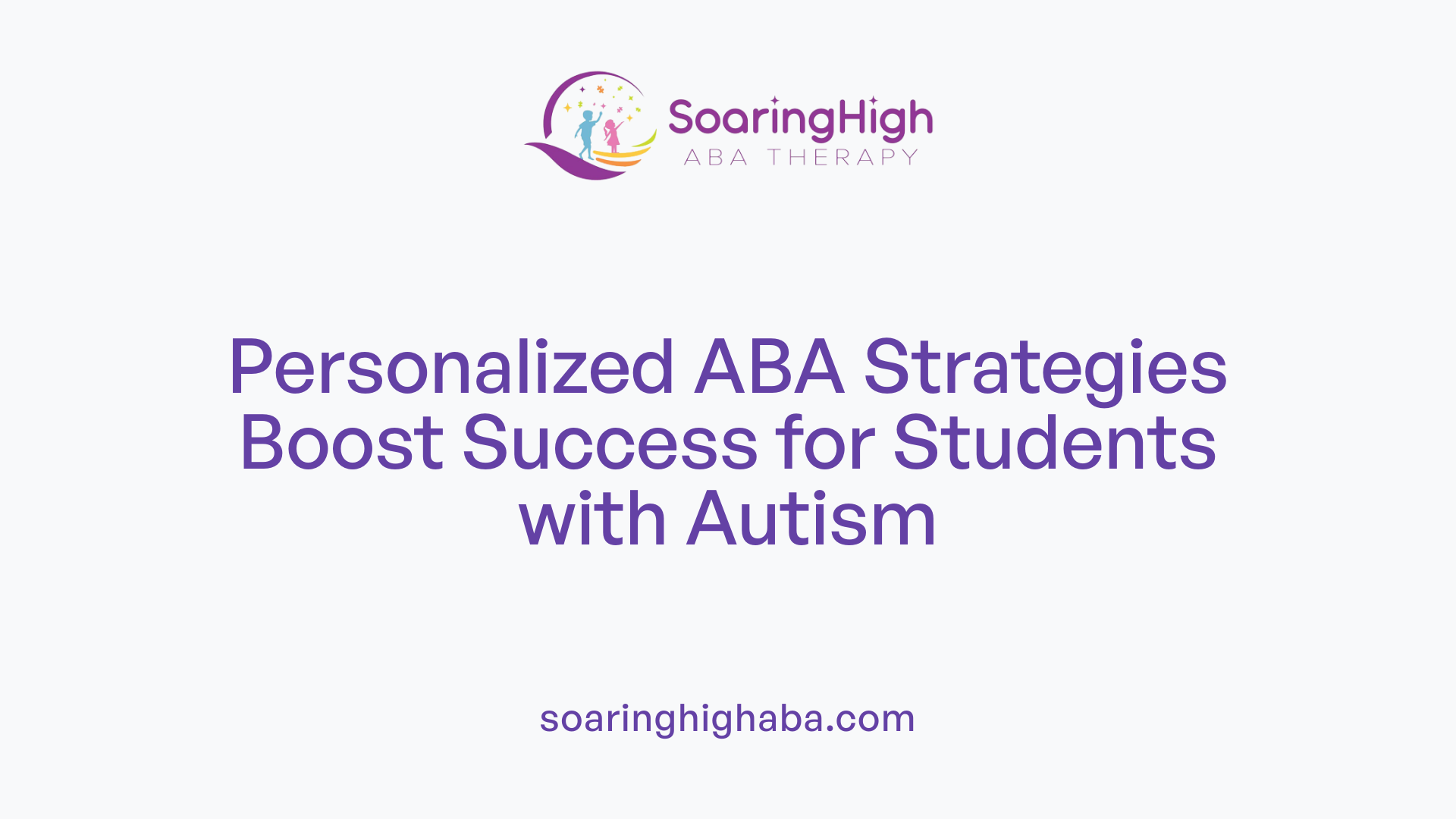 Personalized ABA Strategies Boost Success for Students with Autism