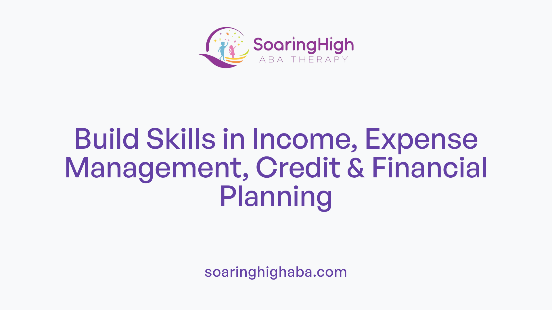 Build Skills in Income, Expense Management, Credit & Financial Planning