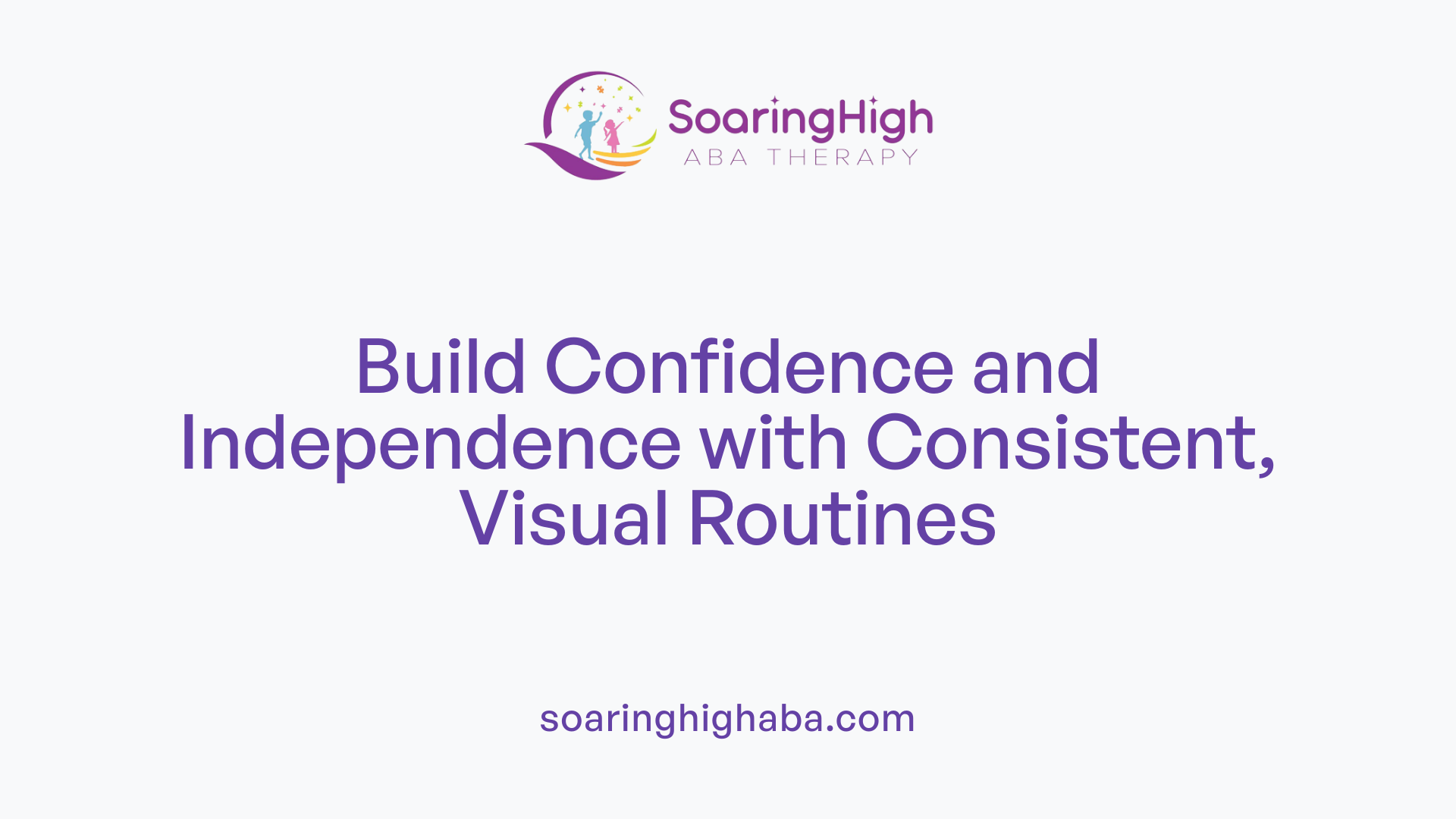 Build Confidence and Independence with Consistent, Visual Routines