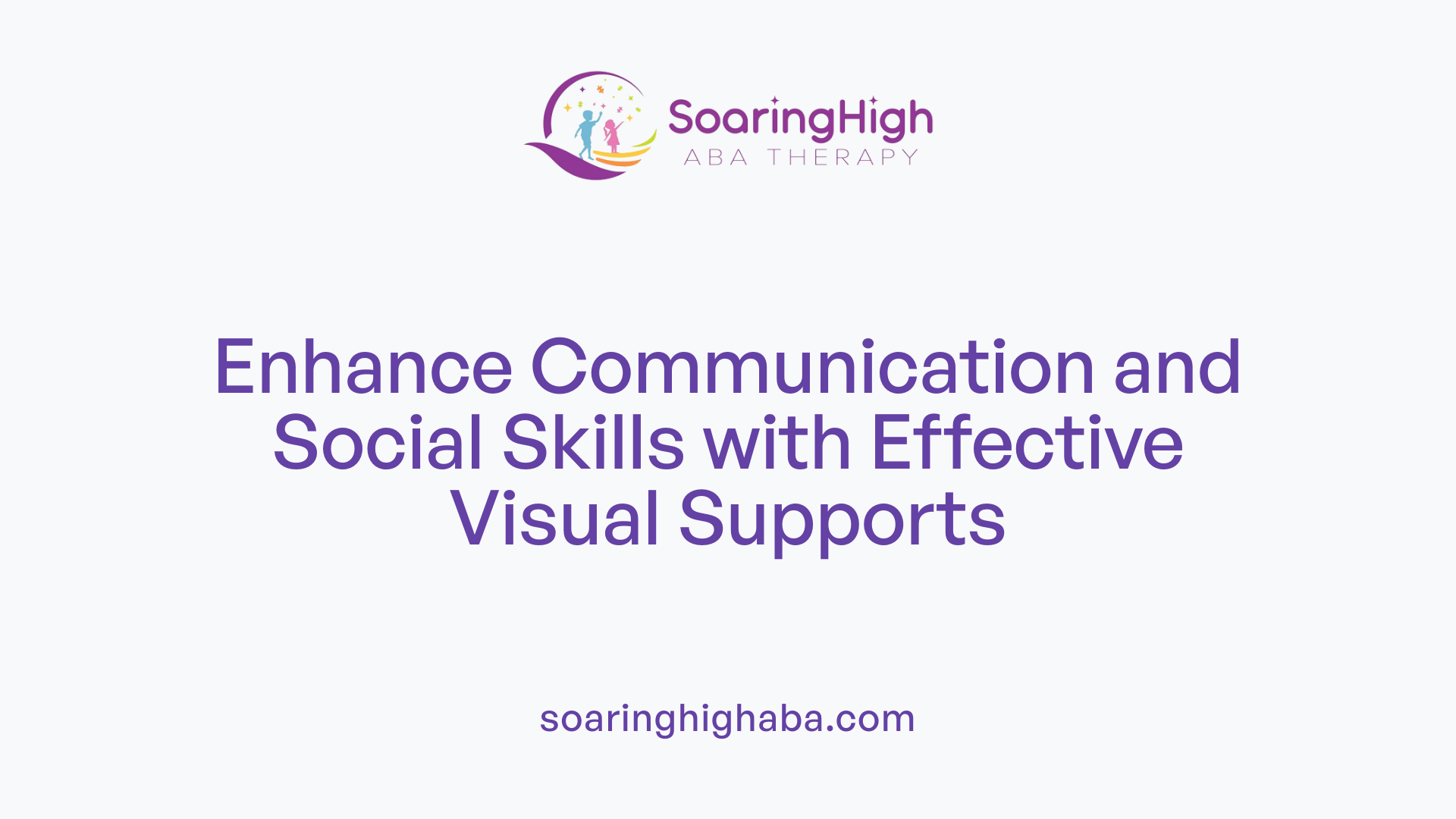 Enhance Communication and Social Skills with Effective Visual Supports