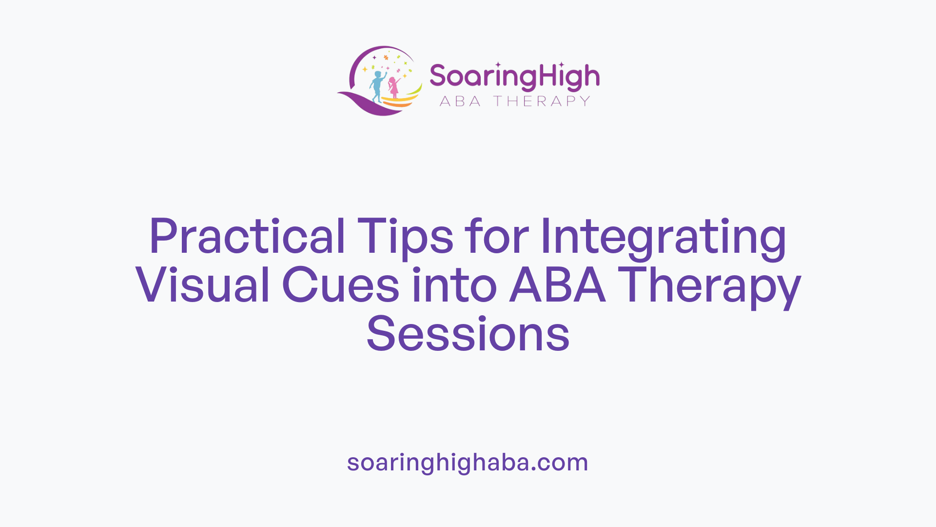 Practical Tips for Integrating Visual Cues into ABA Therapy Sessions