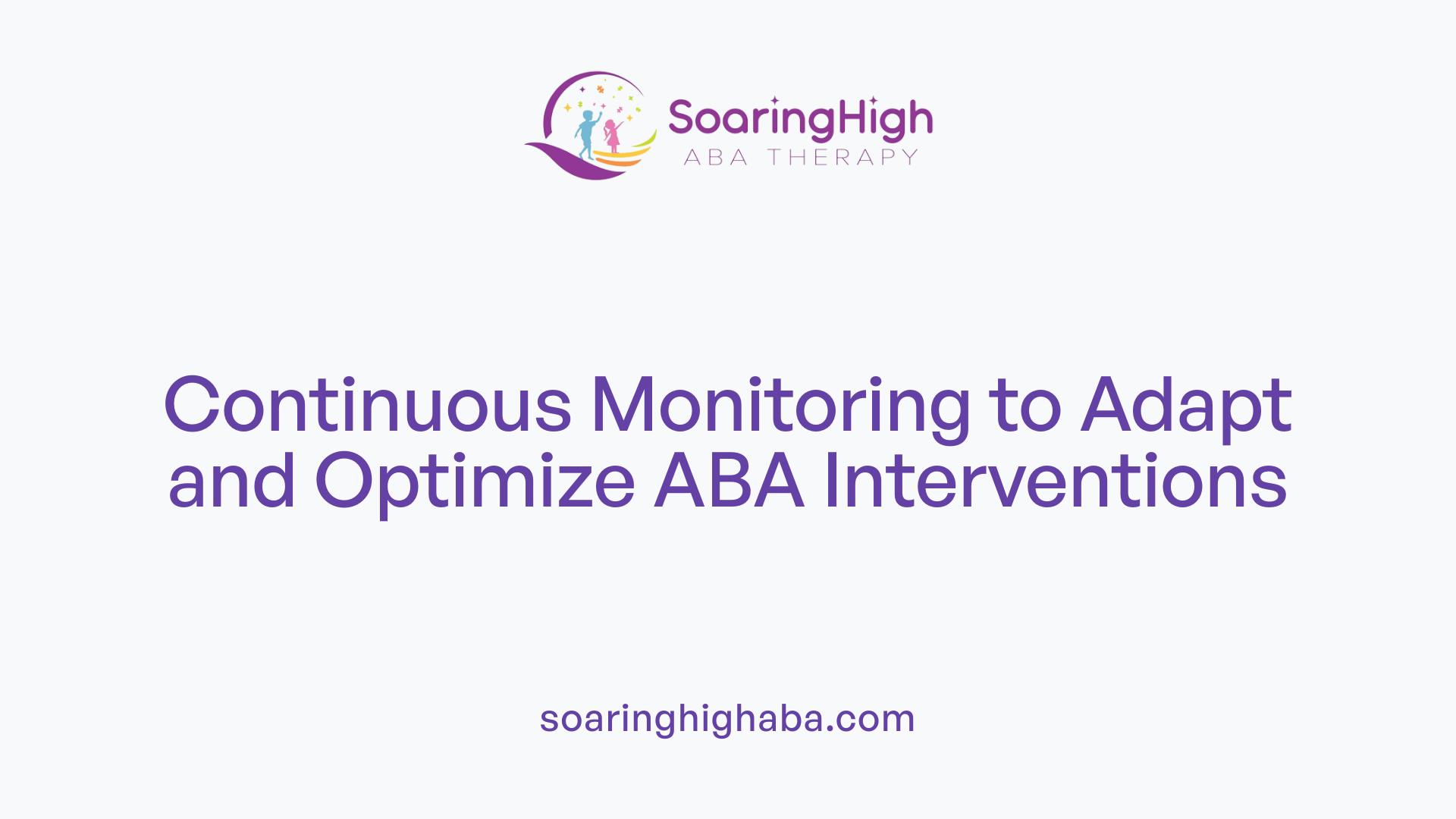 Continuous Monitoring to Adapt and Optimize ABA Interventions