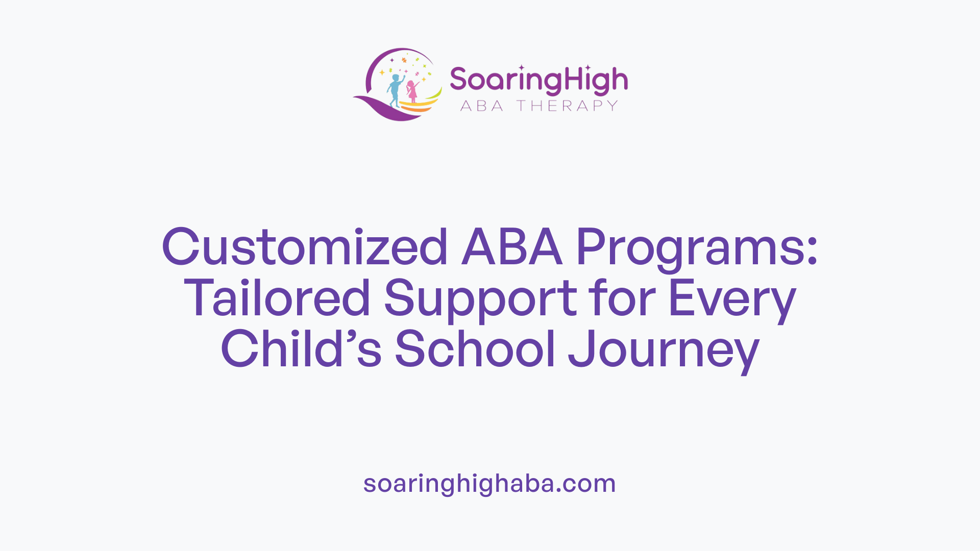 Customized ABA Programs: Tailored Support for Every Child’s School Journey