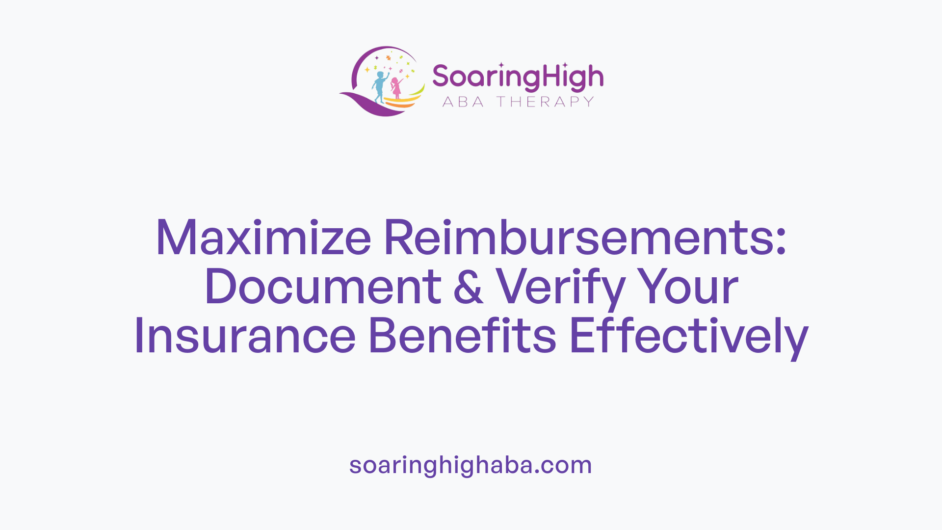 Maximize Reimbursements: Document & Verify Your Insurance Benefits Effectively