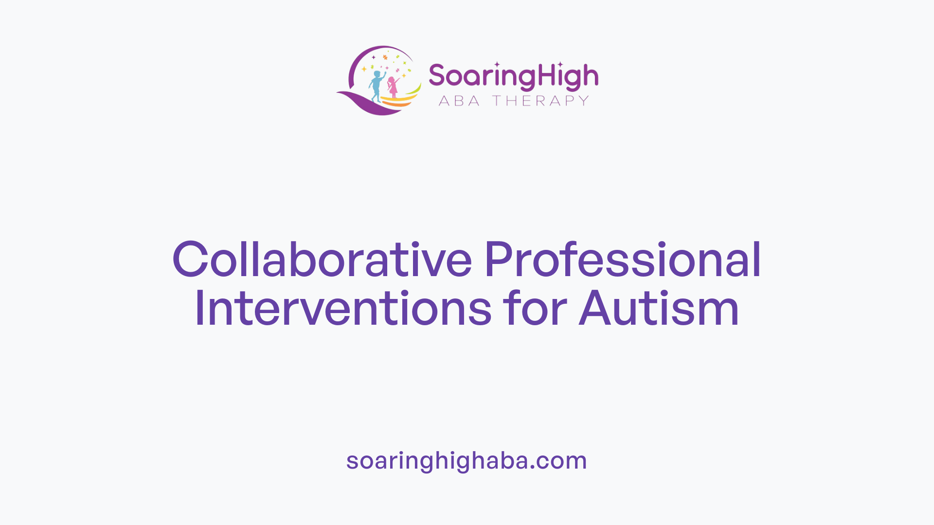Collaborative Professional Interventions for Autism