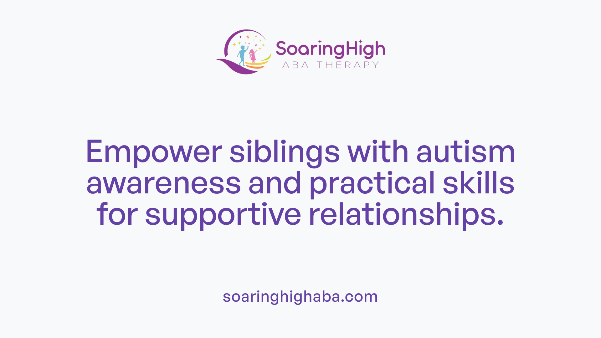 Empower siblings with autism awareness and practical skills for supportive relationships.